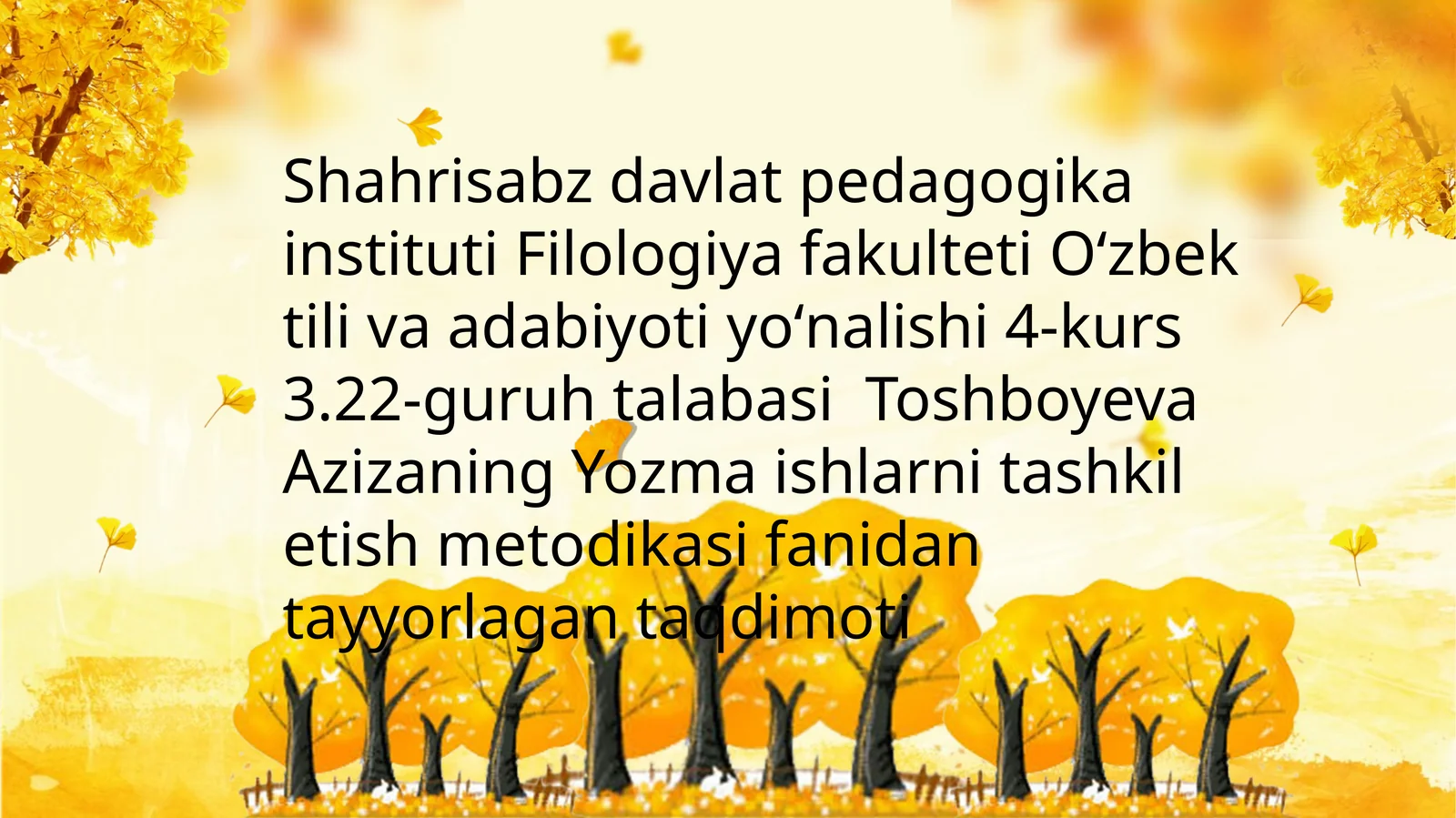 Yozma ishlarni tashkil etish metodikasi fanidan tayyorlagan taqdimoti
