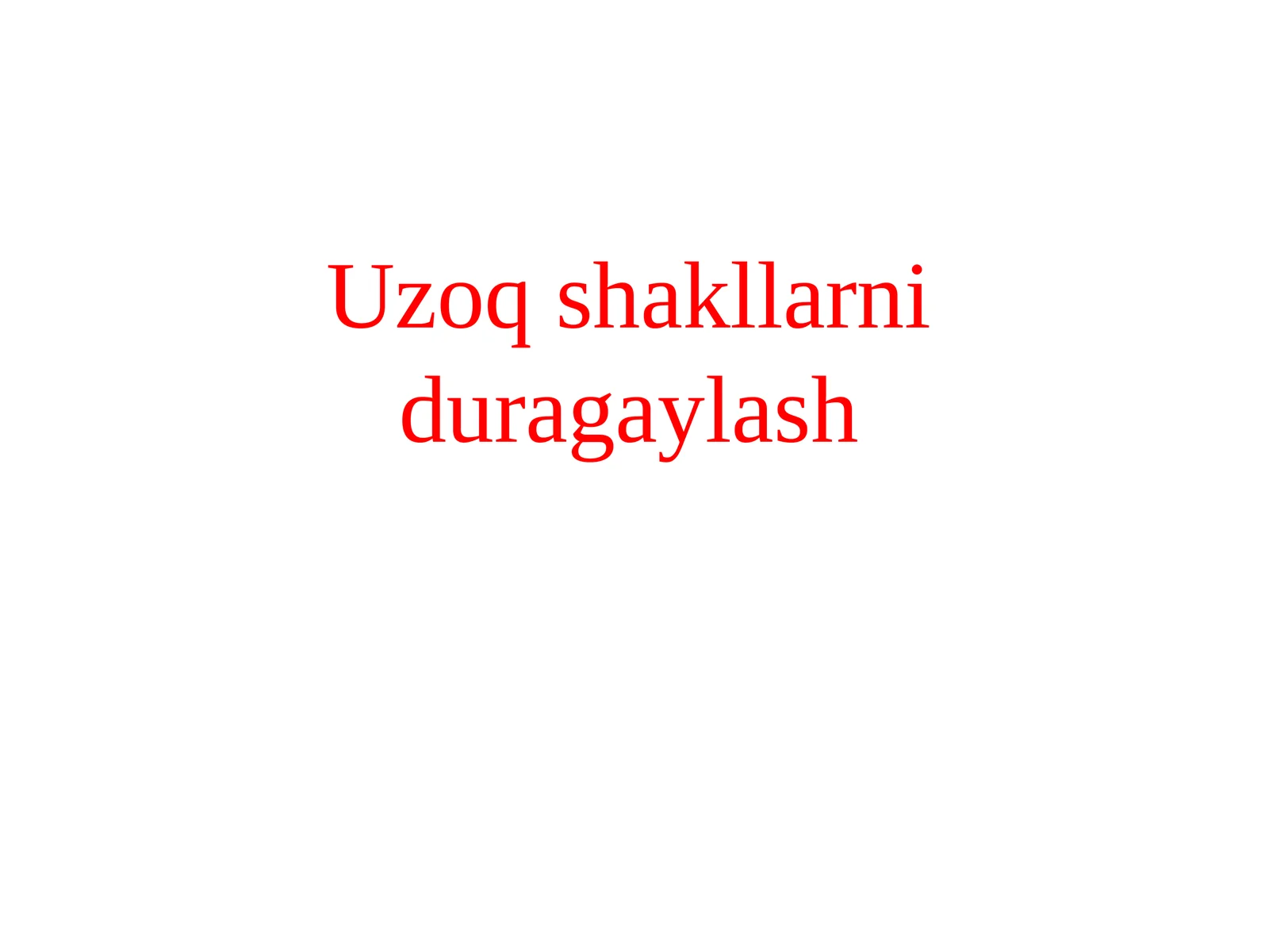 Uzoqshakllarniduragaylash