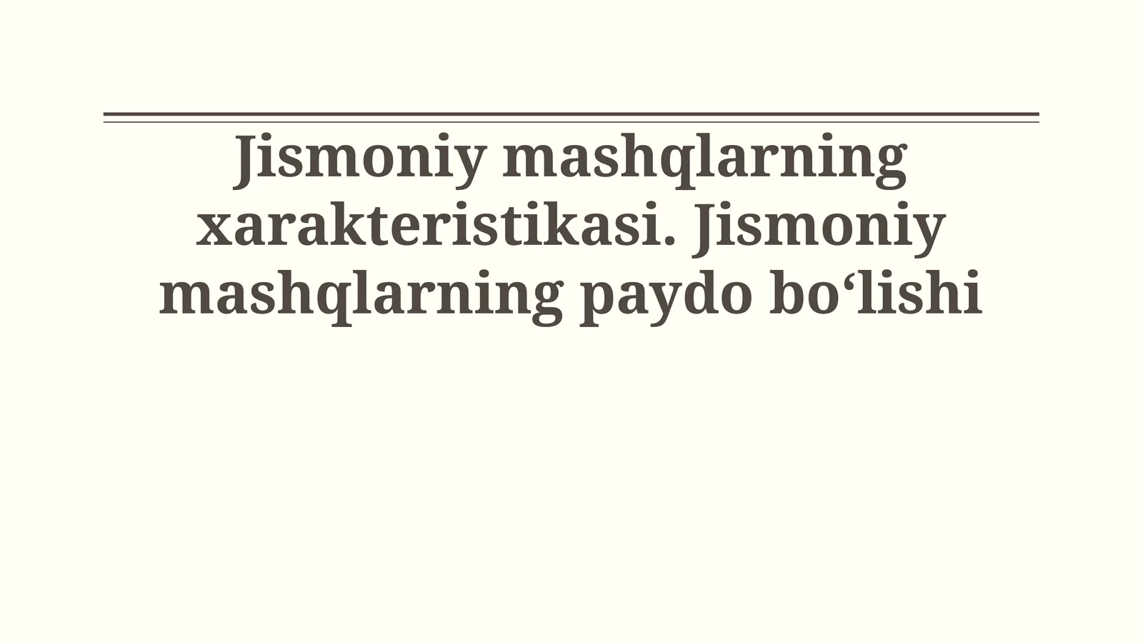 Jismoniy mashqlarning xarakteristikasi. Jismoniy mashqlarning paydo bo‘lishi