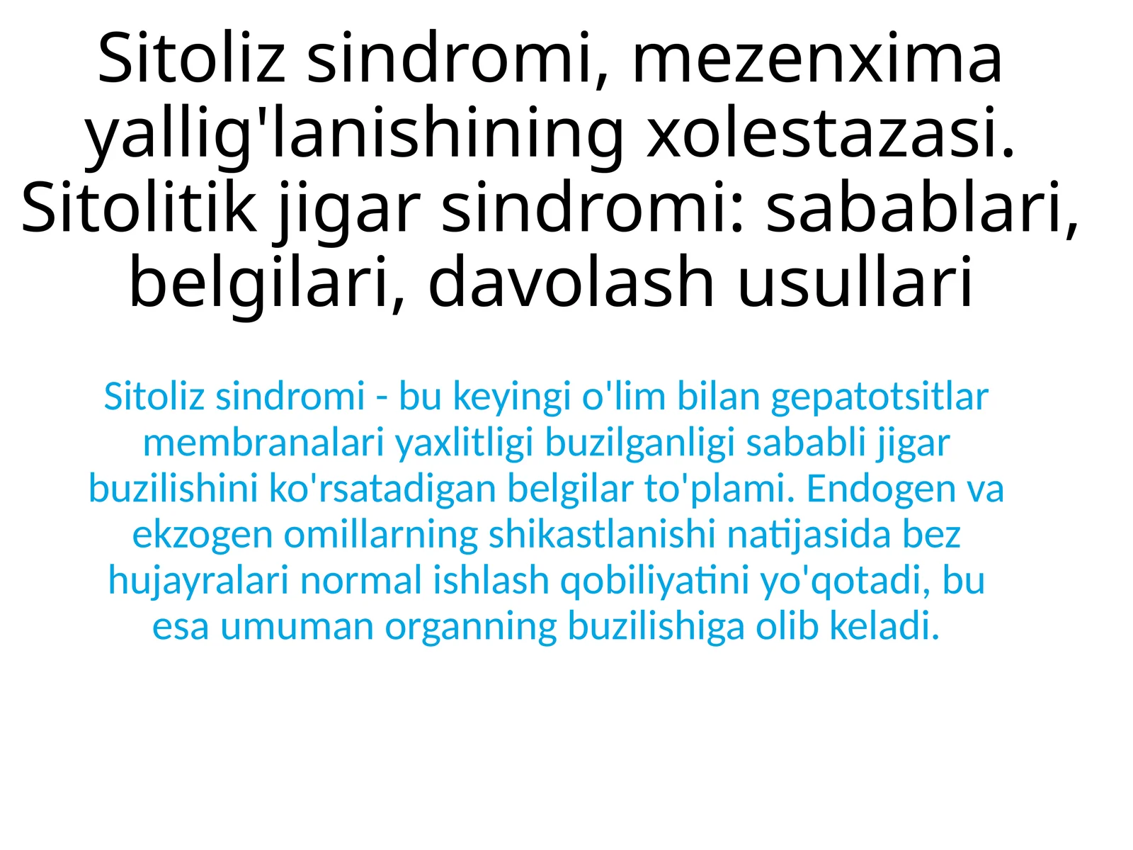 Sitoliz sindromi, mezenxima yallig'lanishining xolestazasi. Sitolitik jigar sindromi: sabablari, belgilari, davolash usullari