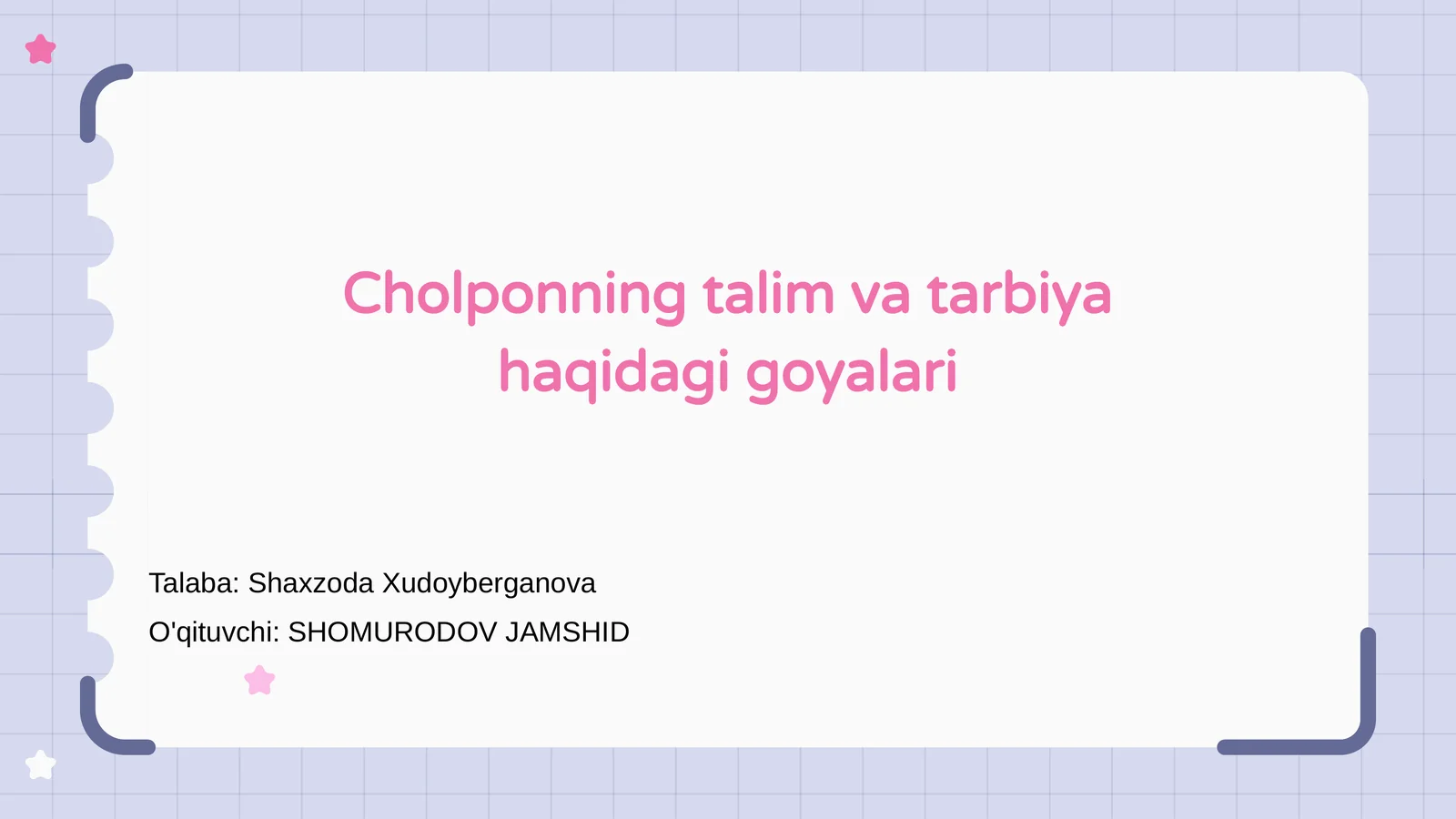 Cholponning talim va tarbiya haqidagi goyalari