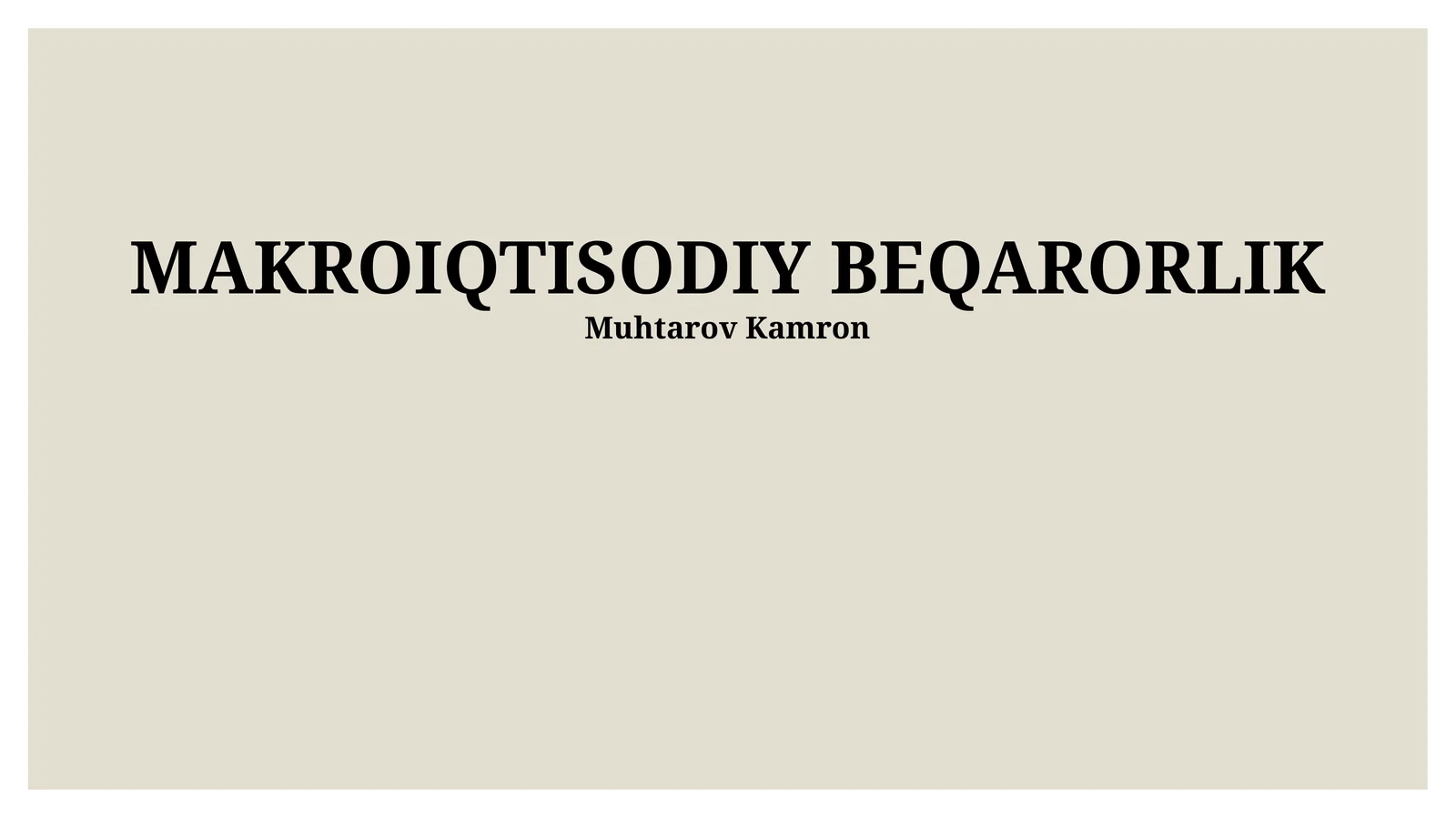 MAKROIQTISODIY BEQARORLIK