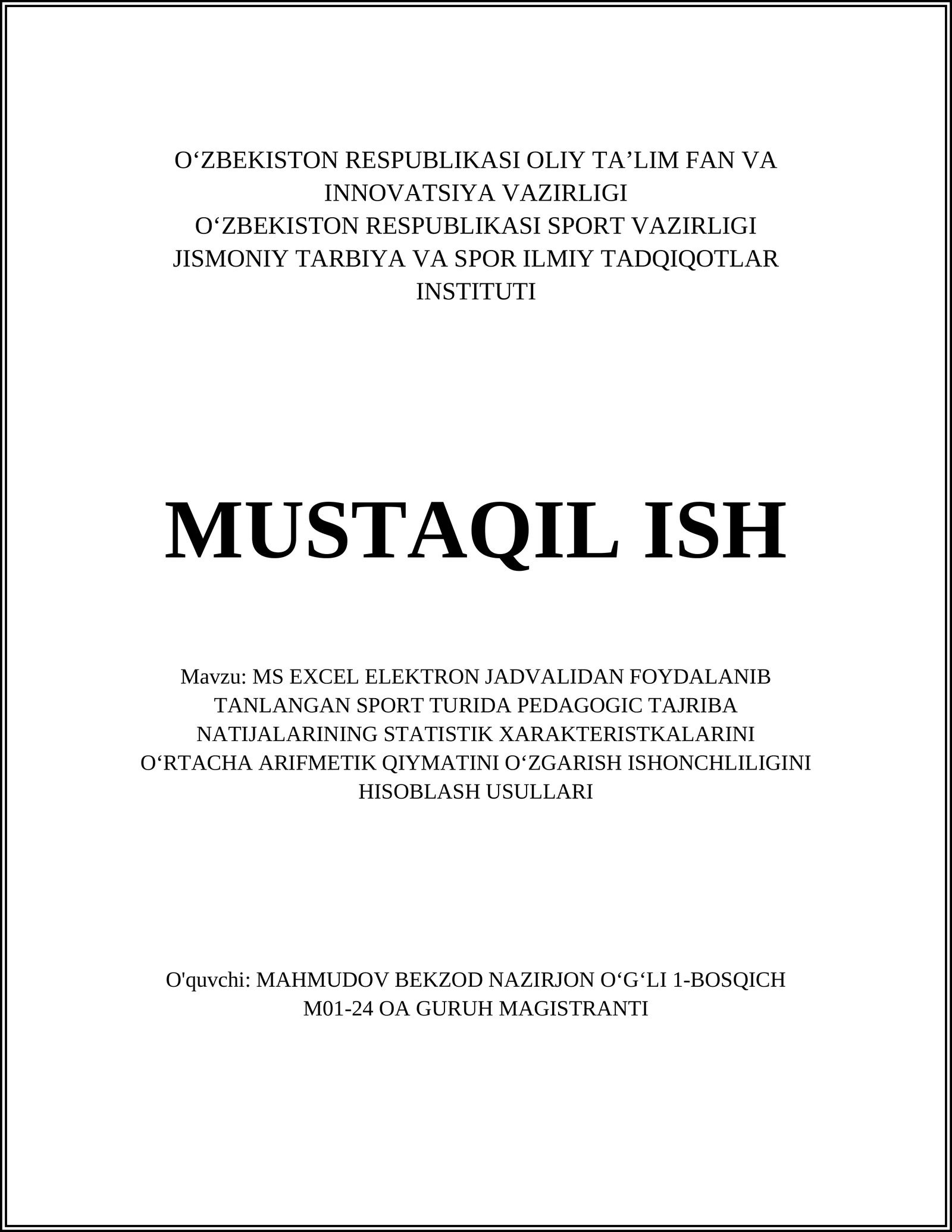 MS EXCEL ELEKTRON JADVALIDAN FOYDALANIB TANLANGAN SPORT TURIDA PEDAGOGIC TAJRIBA NATIJALARINING STATISTIK XARAKTERISTKALARINI OʻRTACHA ARIFMETIK QIYMATINI OʻZGARISH ISHONCHLILIGINI HISOBLASH USULLARI