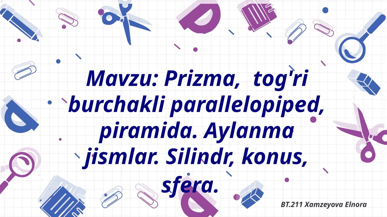 Prizma, tog'ri burchakli parallelopiped, piramida