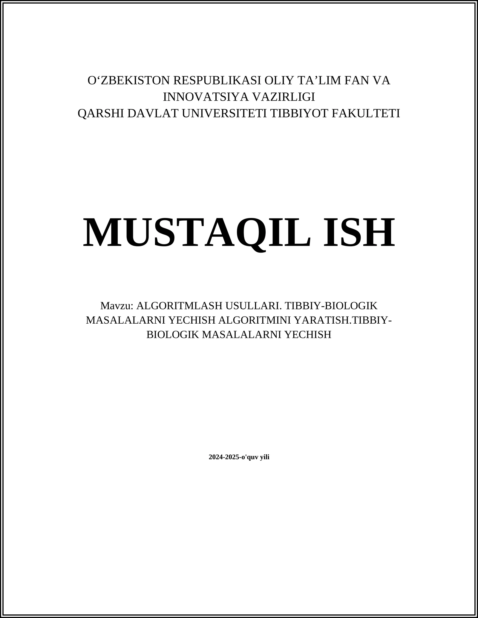 ALGORITMLASH USULLARI. TIBBIY-BIOLOGIK MASALALARNI YECHISH ALGORITMINI YARATISH