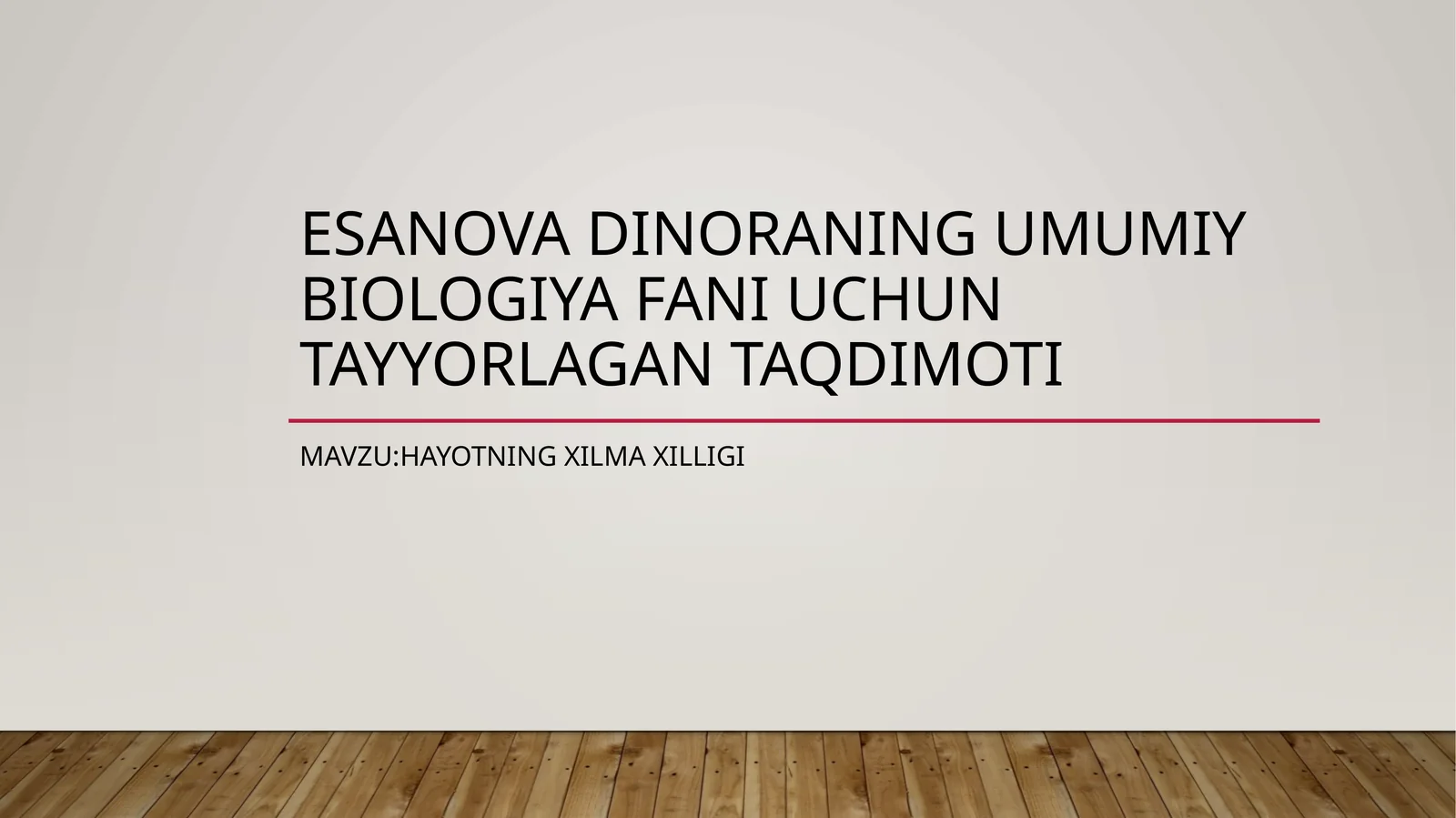 Esanovadinoraning umumiy biologiya fani uchun tayyorlan gan taqdimoti