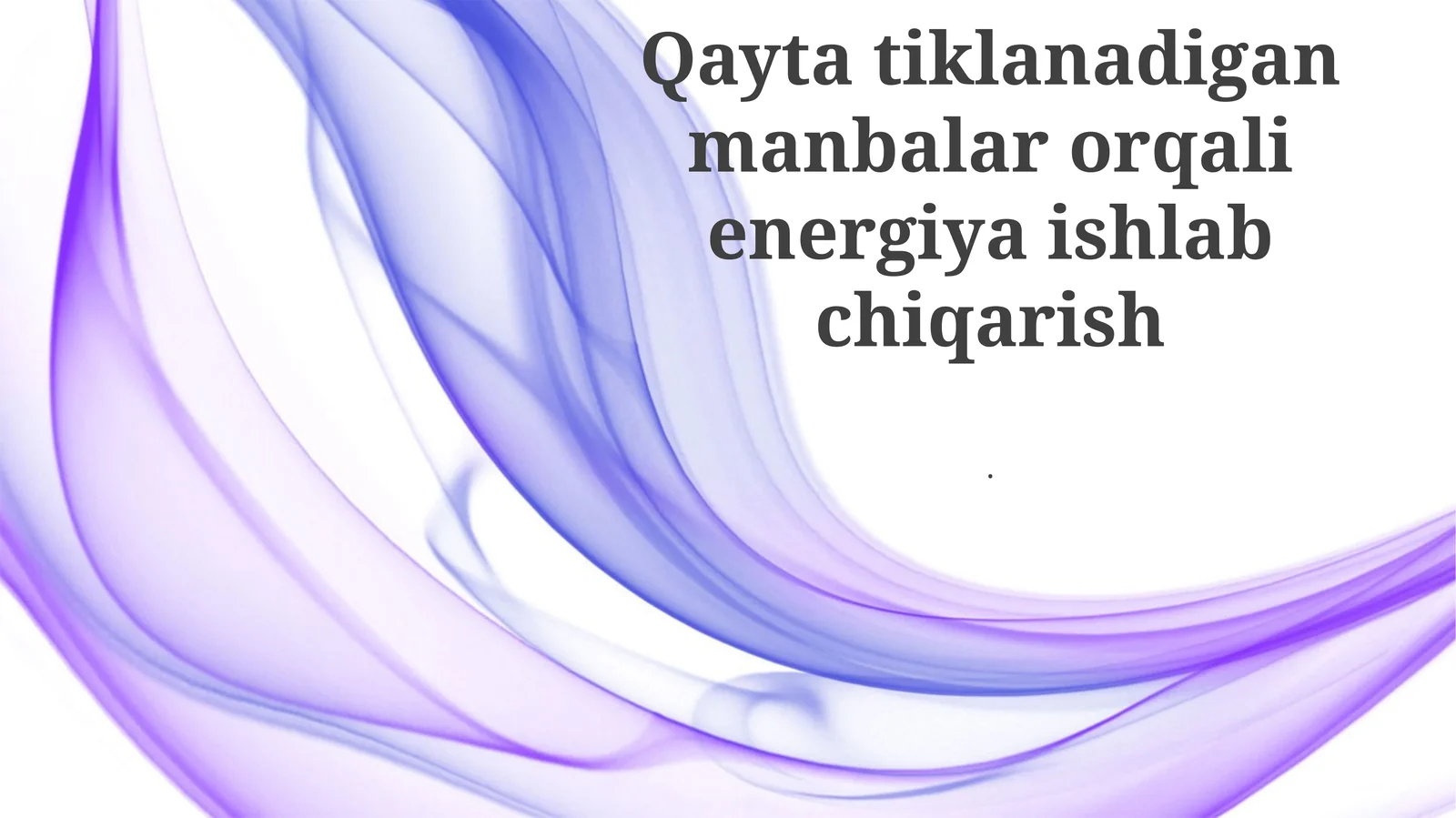 Qayta tiklanuvchi energiya manbalari: Imkoniyatlar va istiqbollar