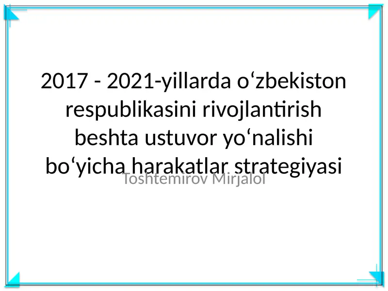 2017 - 2021-yillarda oʻzbekiston respublikasini rivojlantirish beshta ustuvor yoʻnalishi boʻyicha harakatlar strategiyasi