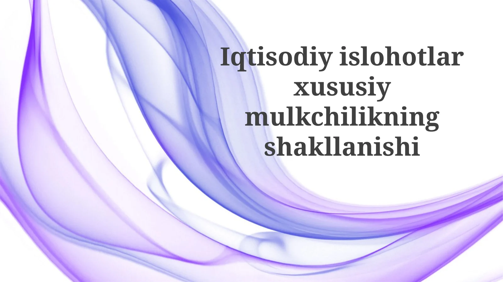 Iqtisodiy Islohotlar va Xususiy Mulkchilikning Shakllanishi