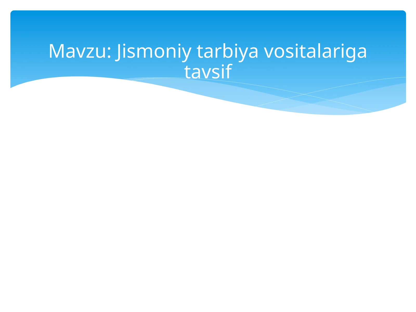 Jismoniy tarbiya vositalariga tavsif