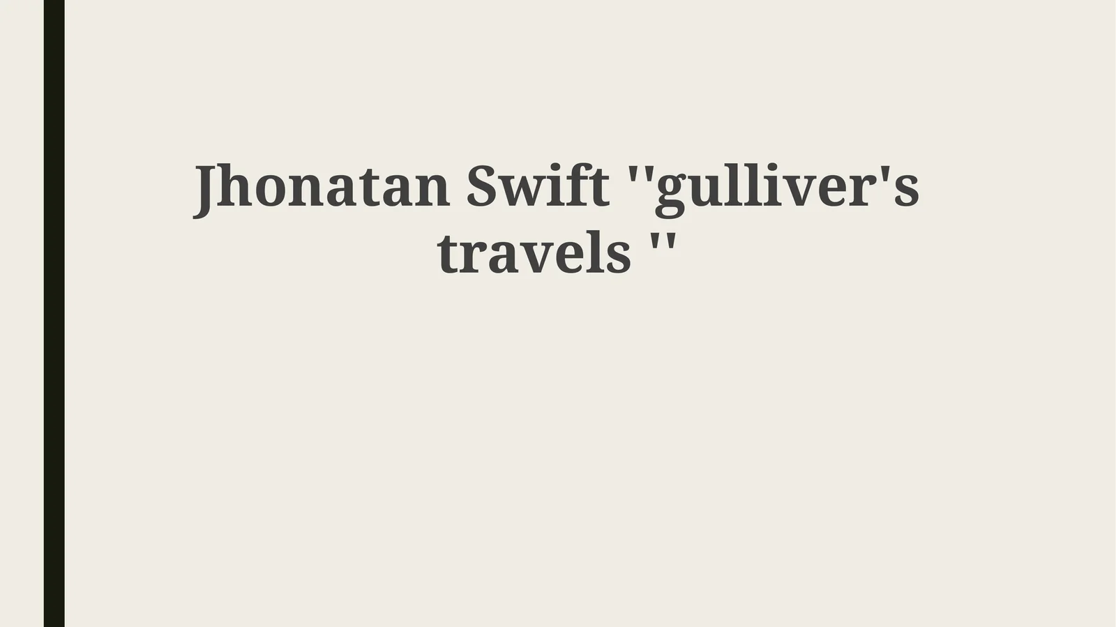 JhonatanSwift ''gulliver'stravels ''