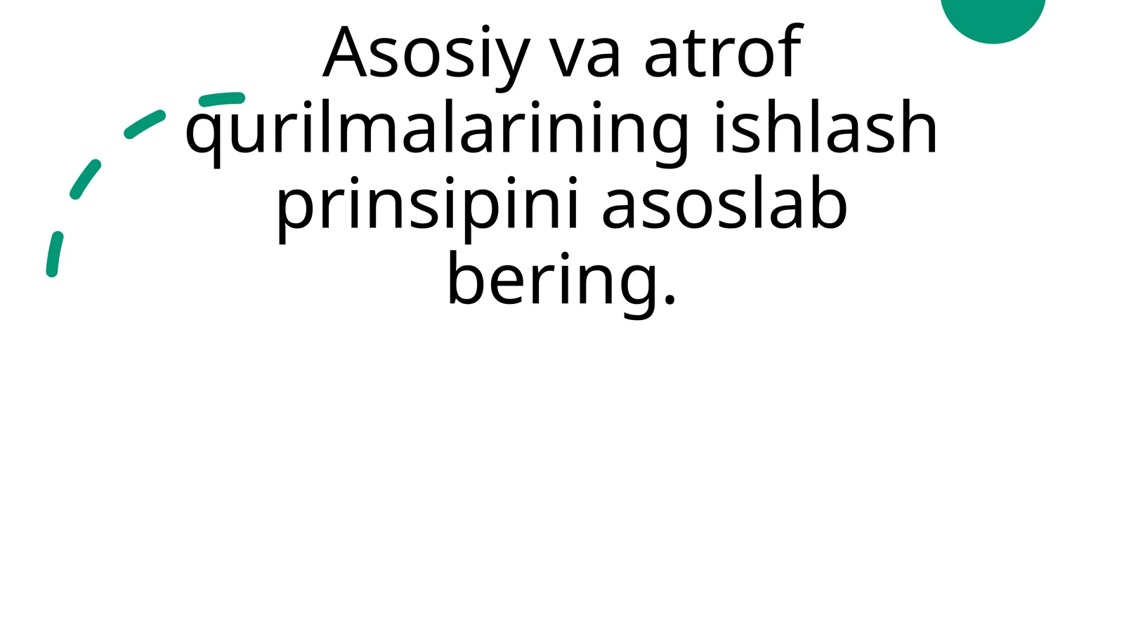 Asosiy qurilmalar: ishlash prinsiplari