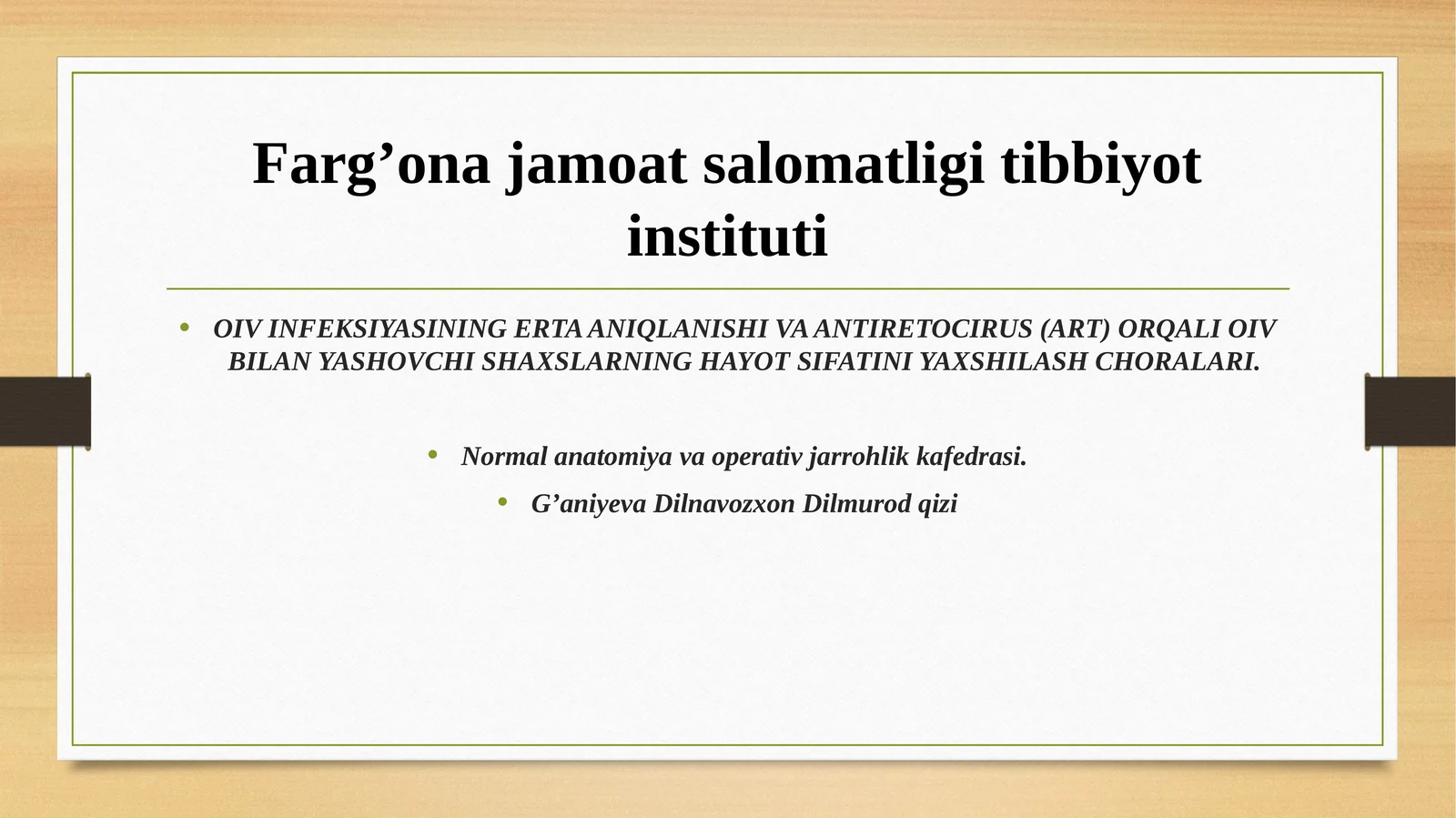 OIV INFEKSIYASINING ERTA ANIQLANISHI VA ANTIRETOCIRUS (ART) ORQALI OIV BILAN YASHOVCHI SHAXSLARNING HAYOT SIFATINI YAXSHILASH CHORALARI