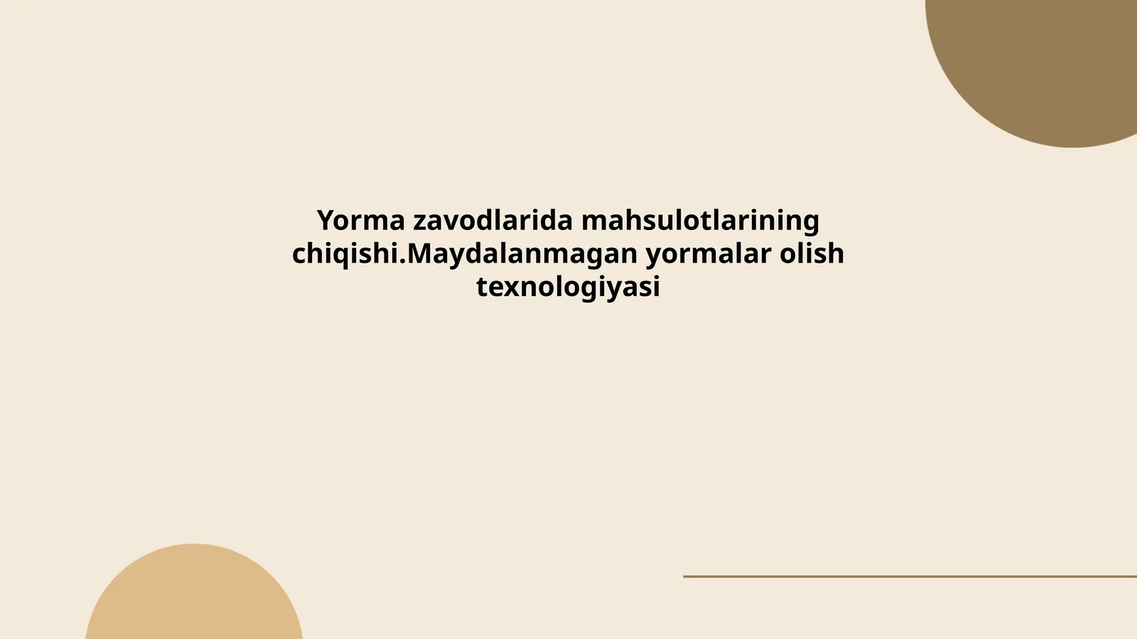 Yorma zavodlarida mahsulotlarining chiqishi