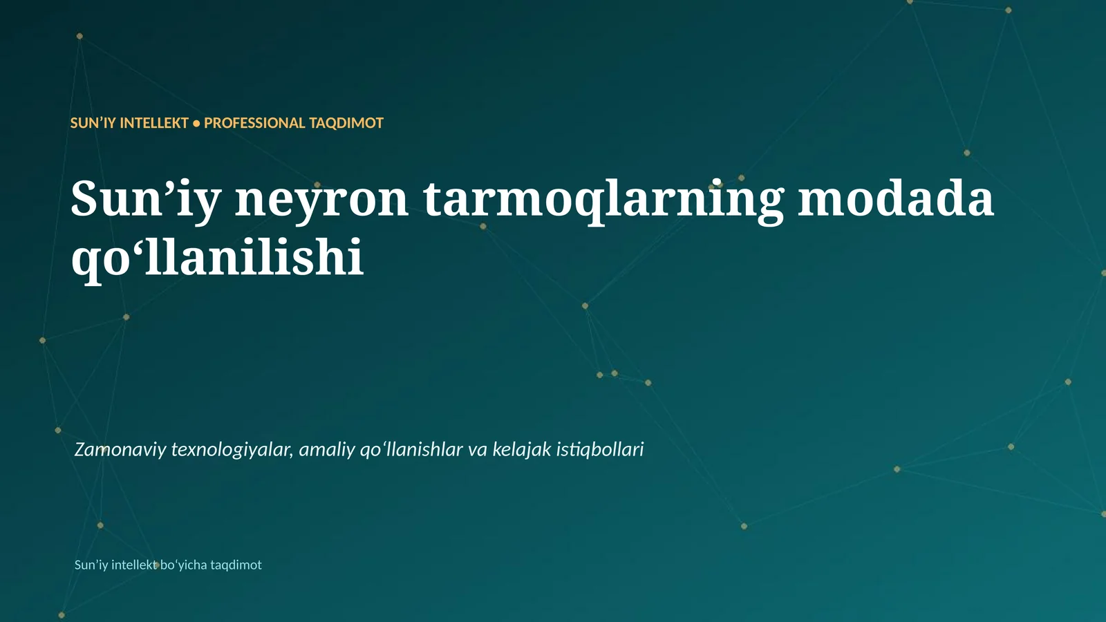 SUNʼIY INTELLEKT • PROFESSIONAL TAQDIMOT
