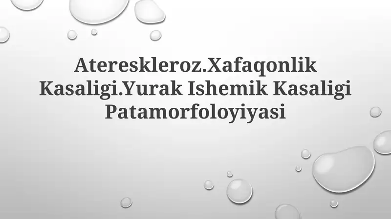 Ateroskleroz.Xafaqonlik Kasaligi.Yurak IshemikKasaligiPatamorfoloyiyasi
