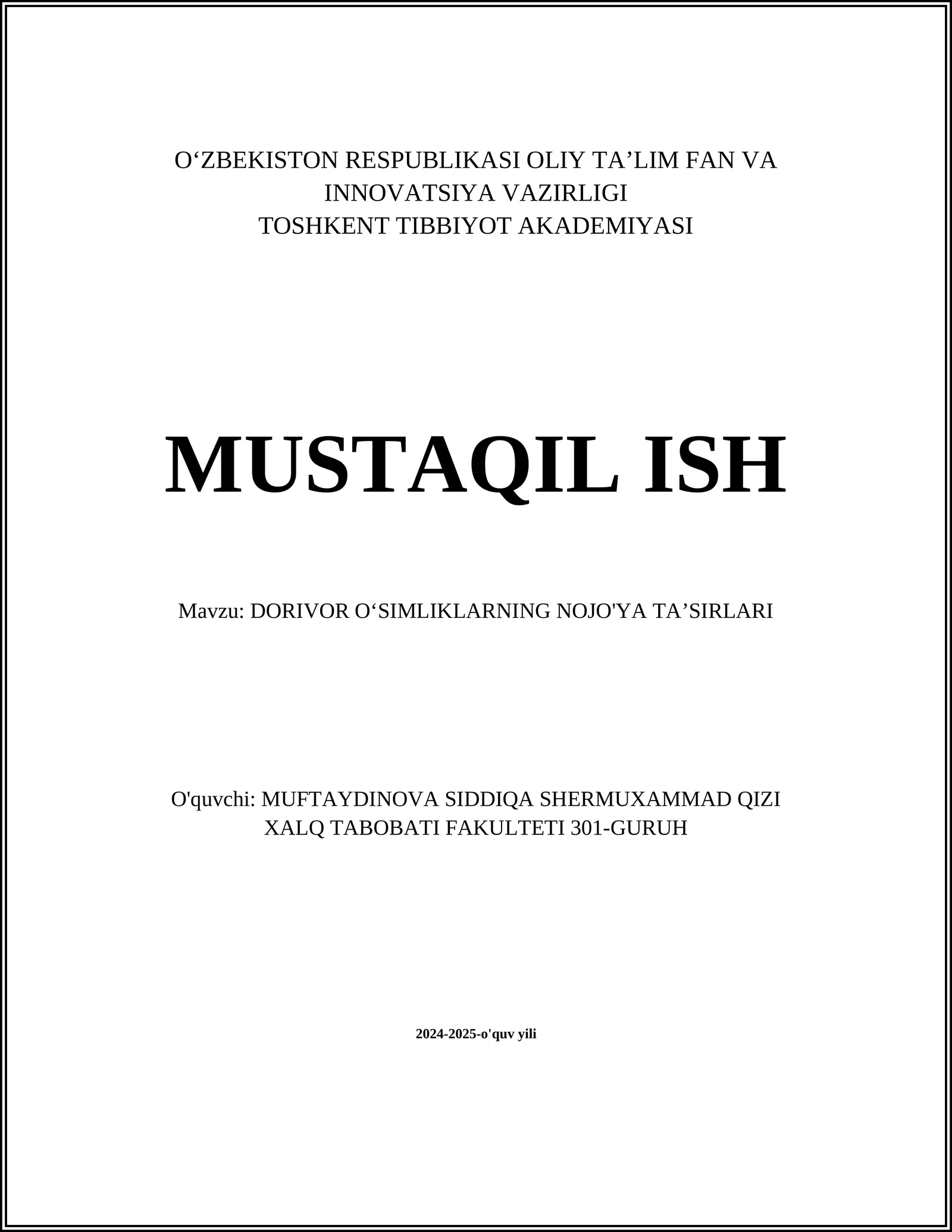 MUSTAQIL ISH Mavzu: DORIVOR O‘SIMLIKLARNING NOJO'YA TA’SIRLARI