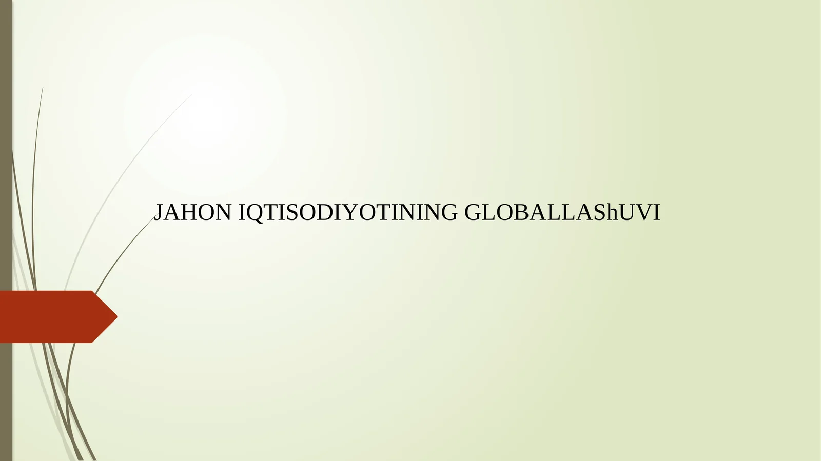 JAHON IQTISODIYOTINING GLOBALLAShUVI