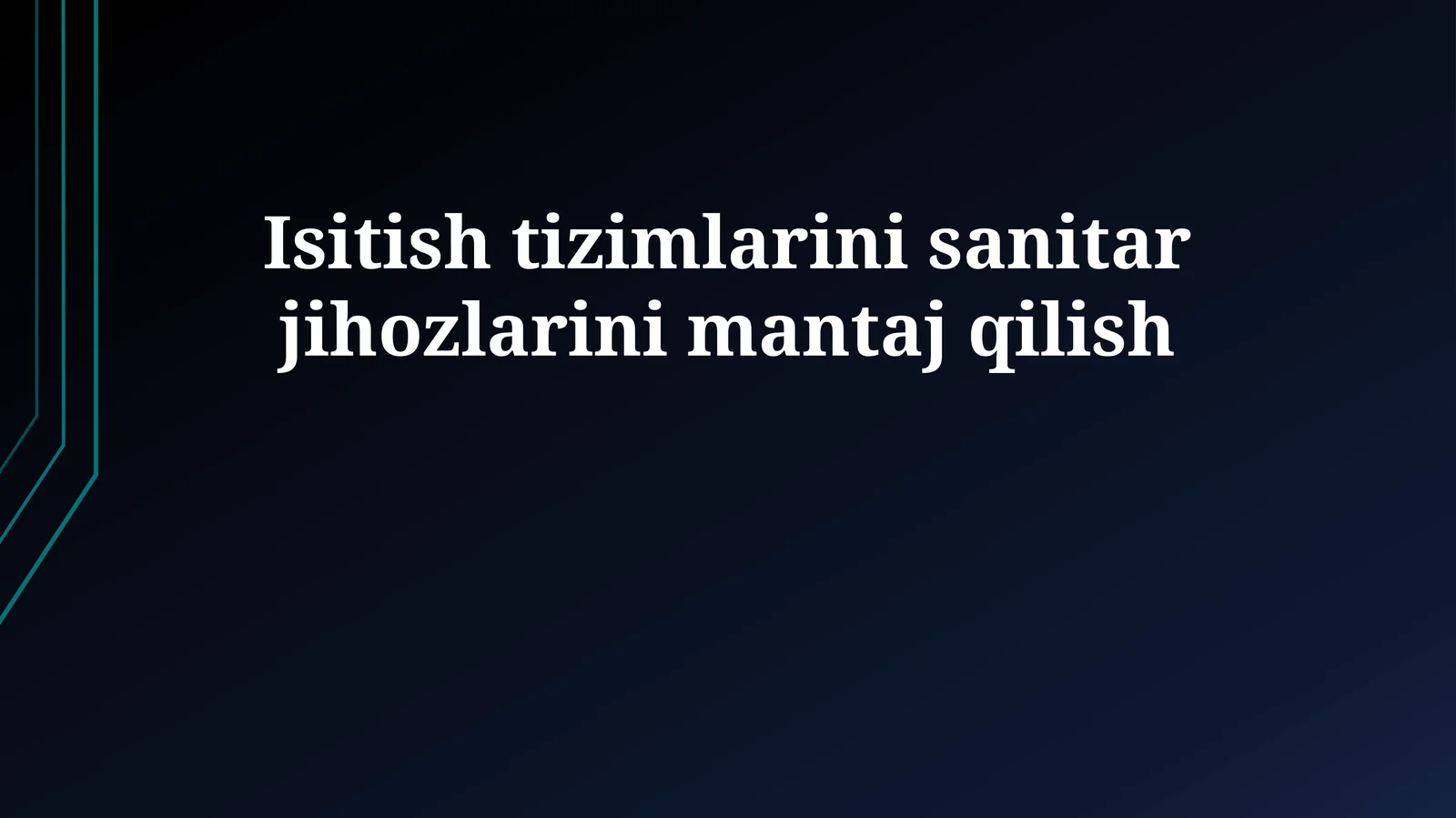 Isitish tizimlarini sanitar jihozlarini mantaj qilish