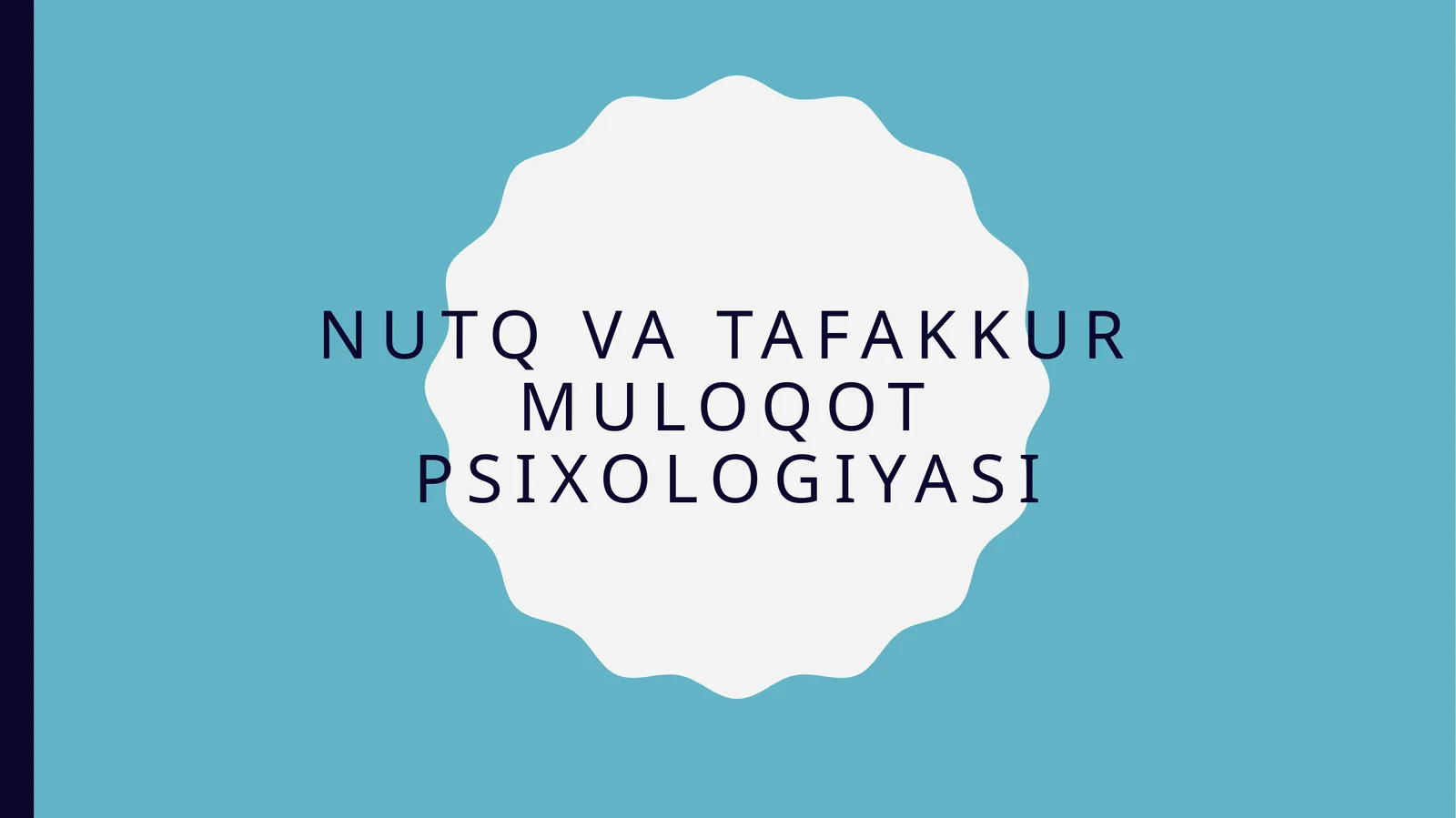 Nutq va Tafakkur. Muloqot Psixologiyasi
