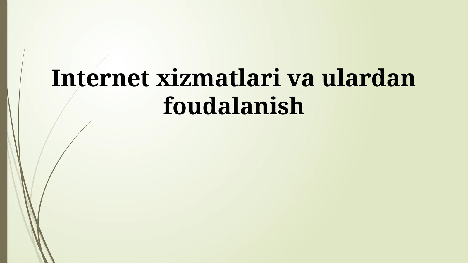 Internet xizmatlari va ulardan foudalanish