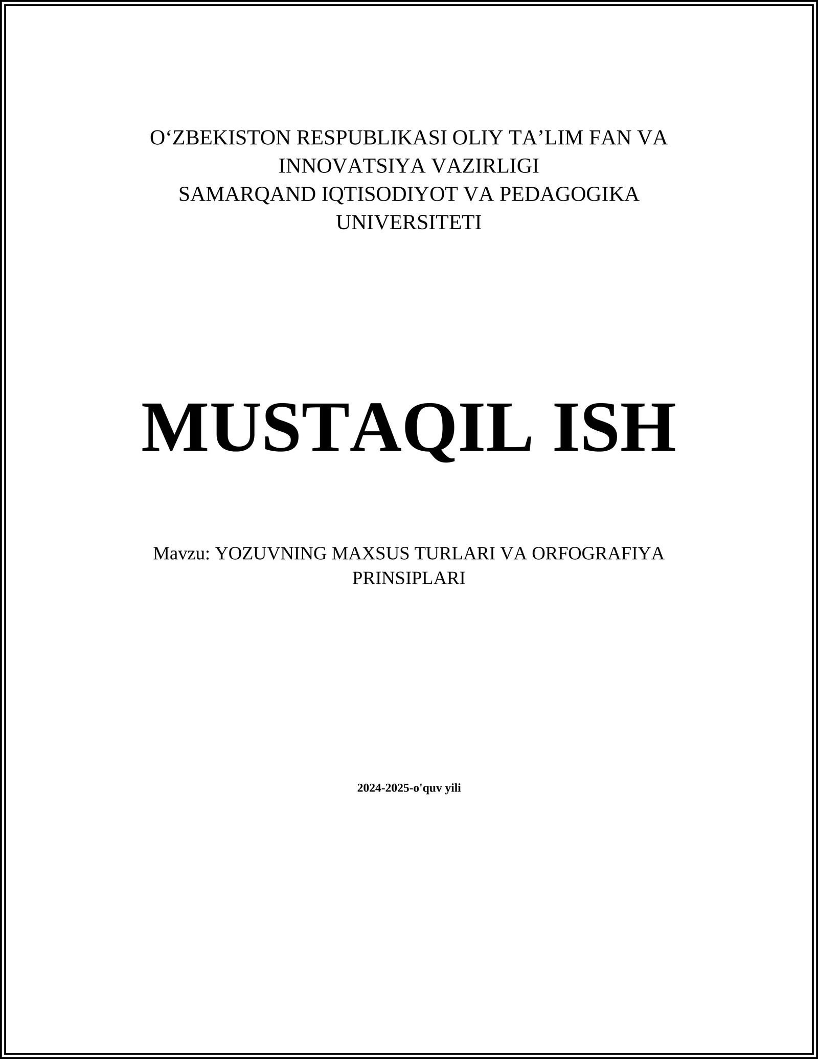 YOZUVNING MAXSUS TURLARI VA ORFOGRAFIYA PRINSIPLARI