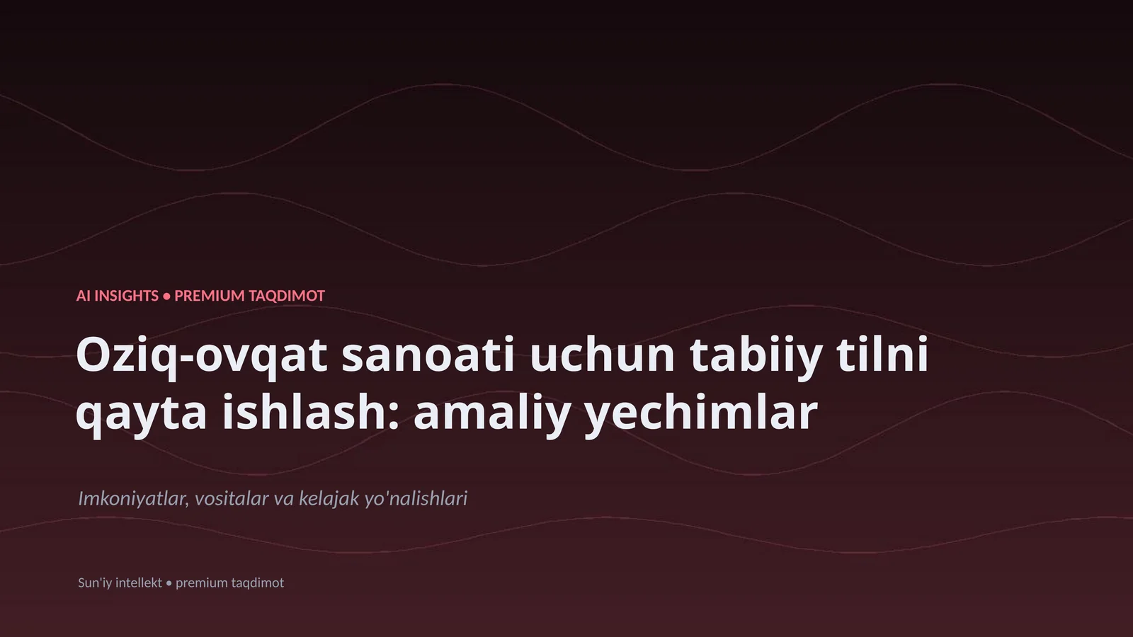 Oziq-ovqat sanoati uchun tabiiy tilni qayta ishlash: amaliy yechimlar