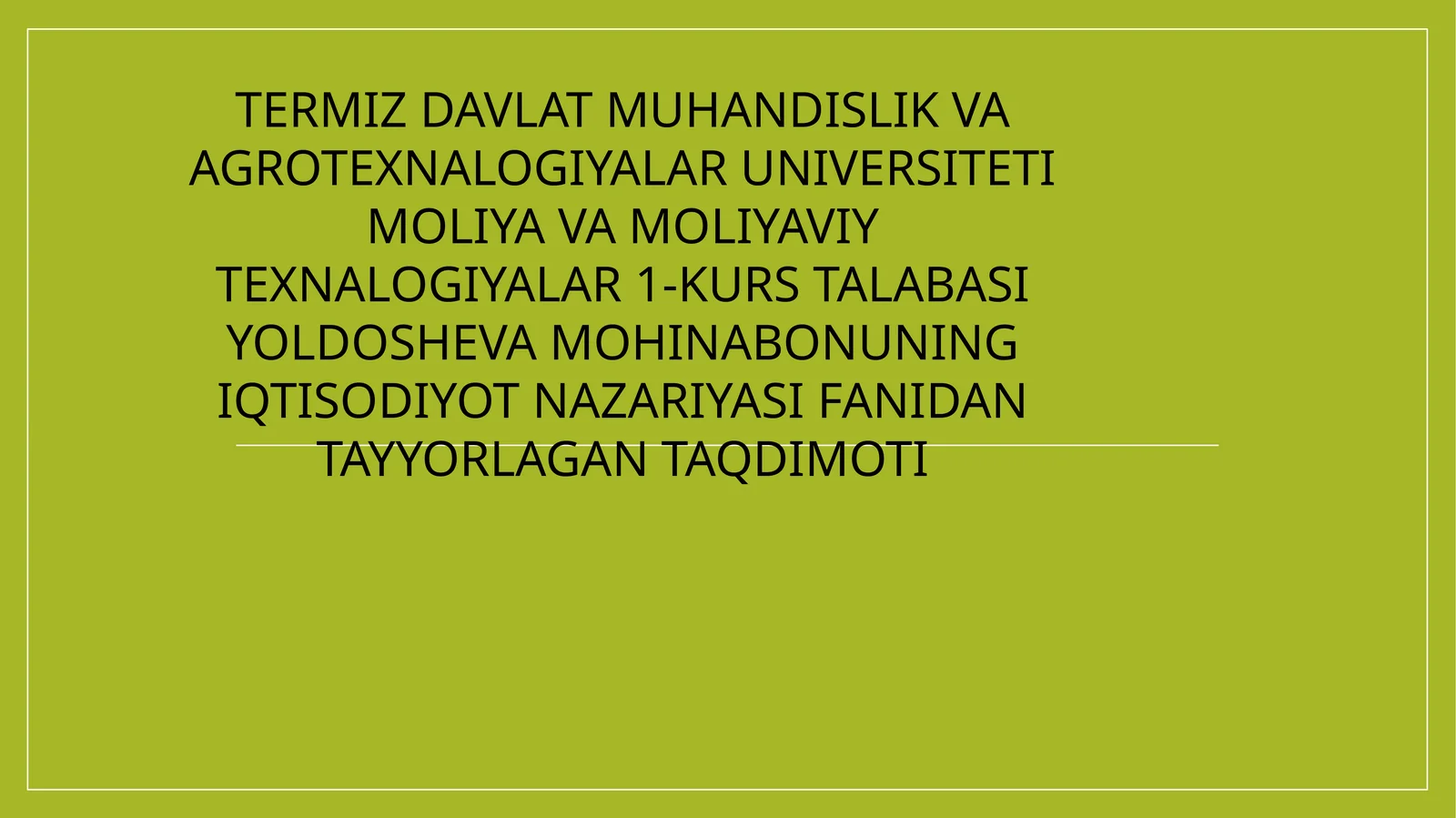IQTISODIYOT NAZARIYASI FANIDAN TAYYORLAGAN TAQDIMOTI