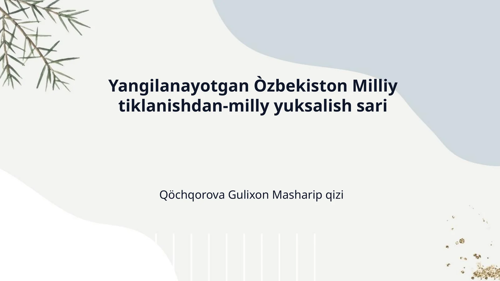 Yangilanayotgan Òzbekiston Milliy tiklanishdan-milly yuksalish sari