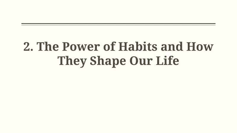 The Power of Habits and How They Shape Our Life