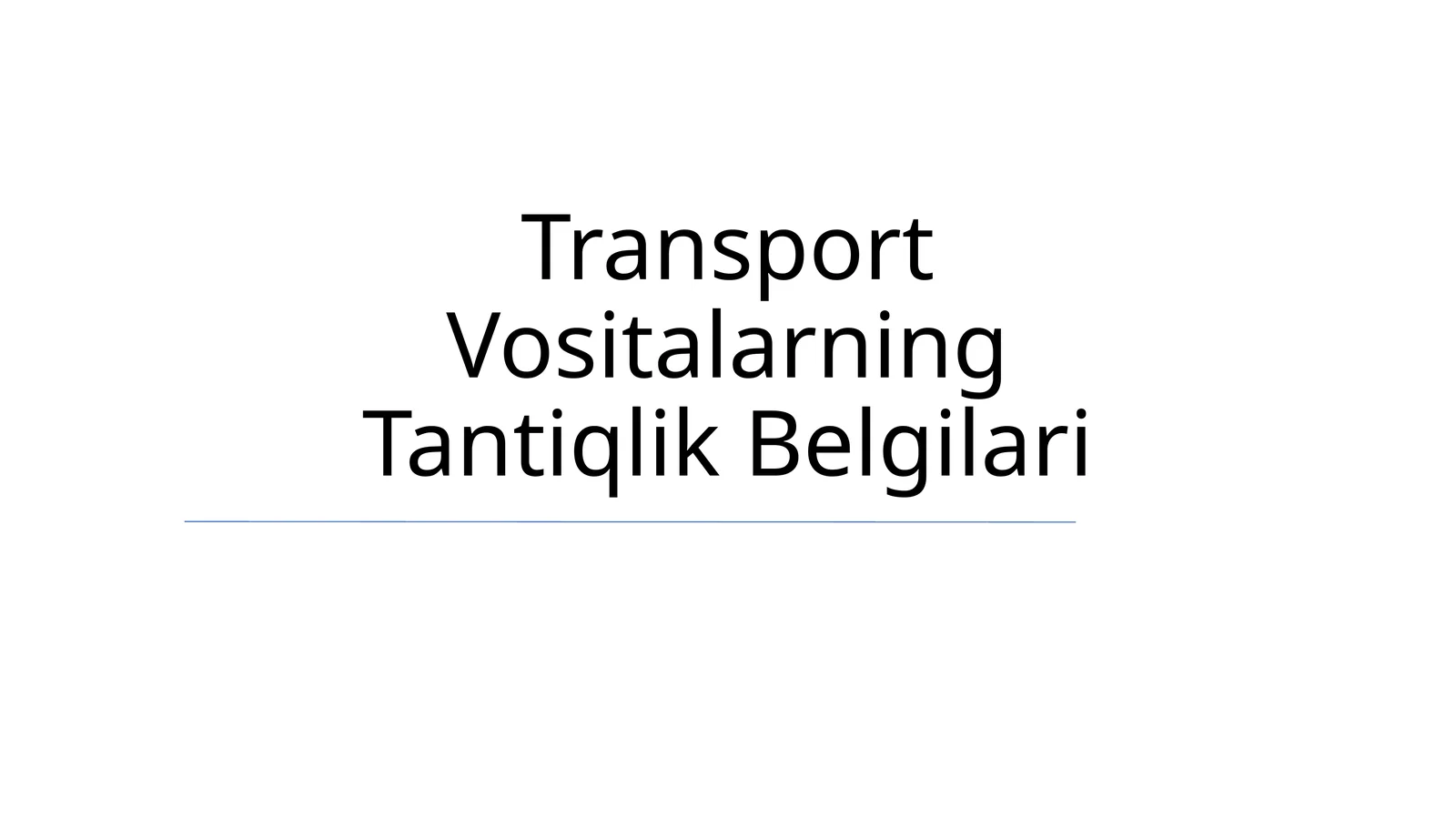Transport Vositalarning Tantiqlik Belgilari