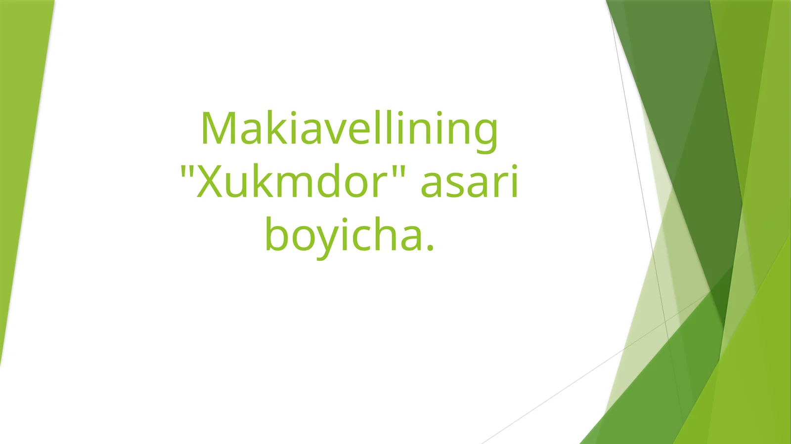 Makiavellining "Xukmdor" asari boyicha