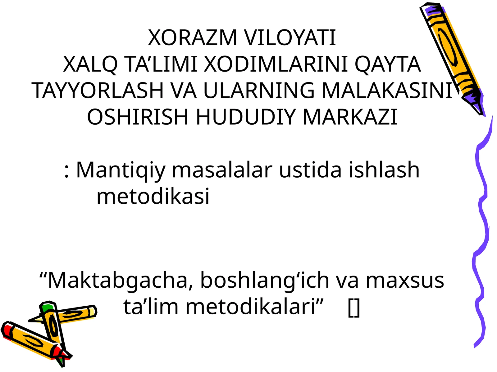 Mantiqiy masalalar ustida ishlash metodikasi