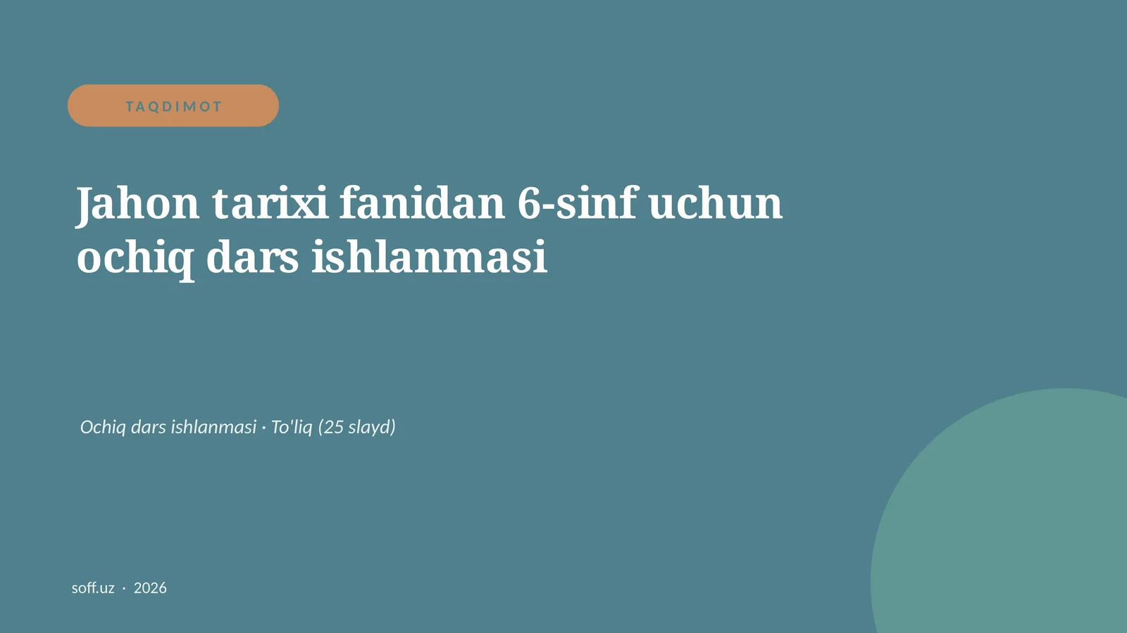 Jahon tarixi fanidan 6-sinf uchun ochiq dars ishlanmasi