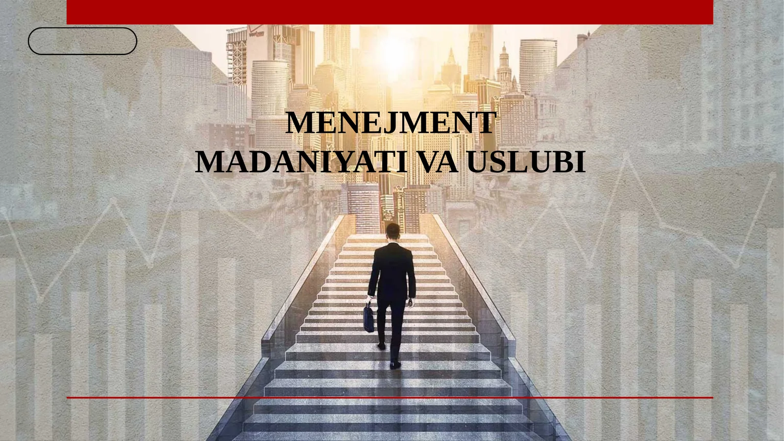 MENEJMENT MADANIYATI VA USLUBI