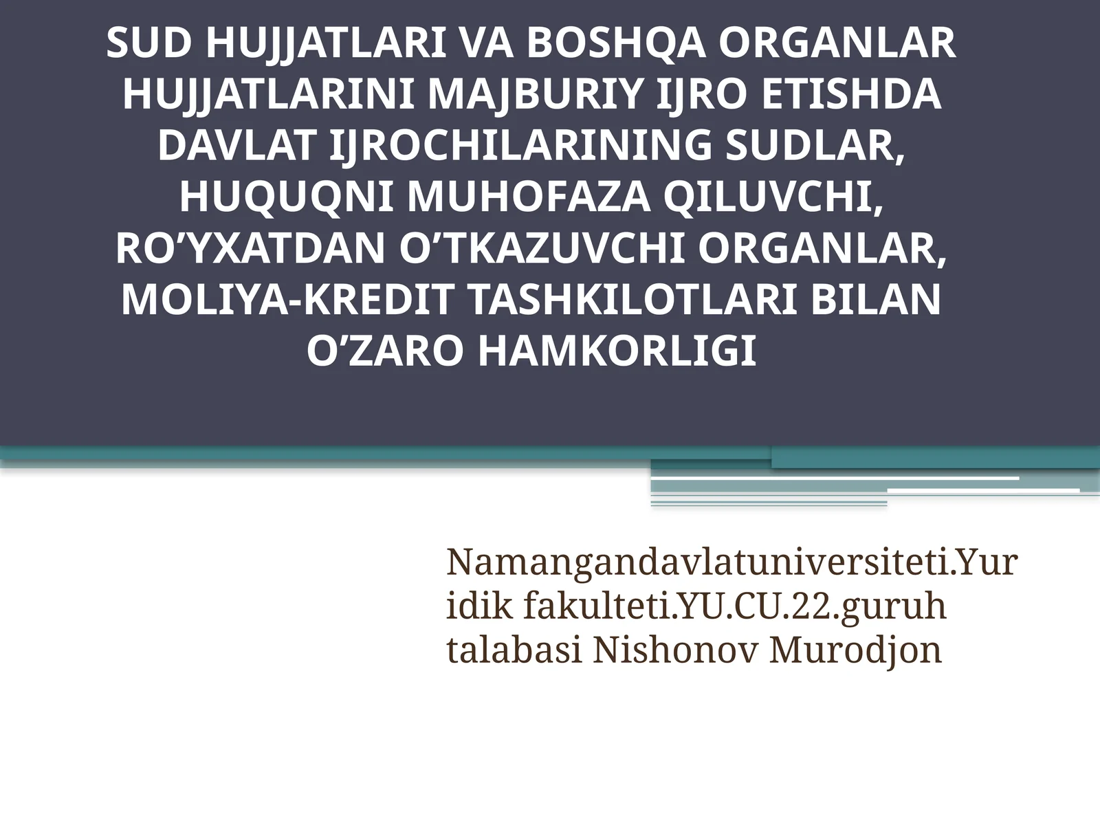 Sud hujjatlari va boshqa organlar hujjatlarini majburiy ijro etishdadavlatijrochilarining sudlar, huquqni muhofaza qiluvchi, ro’yxatdan o’tkazuvchi organlar, moliya-kredit tashkilotlari bilan o’zaro hamkorligi