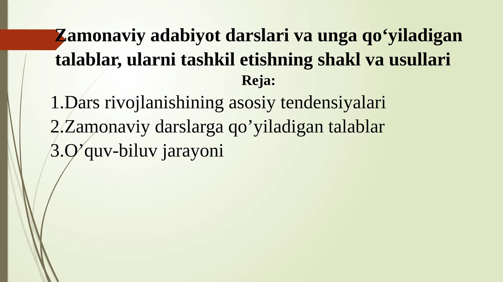 Zamonaviy adabiyot darslari va unga qo‘yiladigan talablar, ularni tashkil etishning shakl va usullari