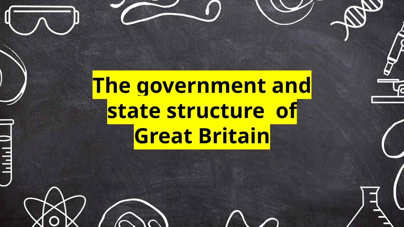 Great Britainning hukumati va davlat tuzilishi