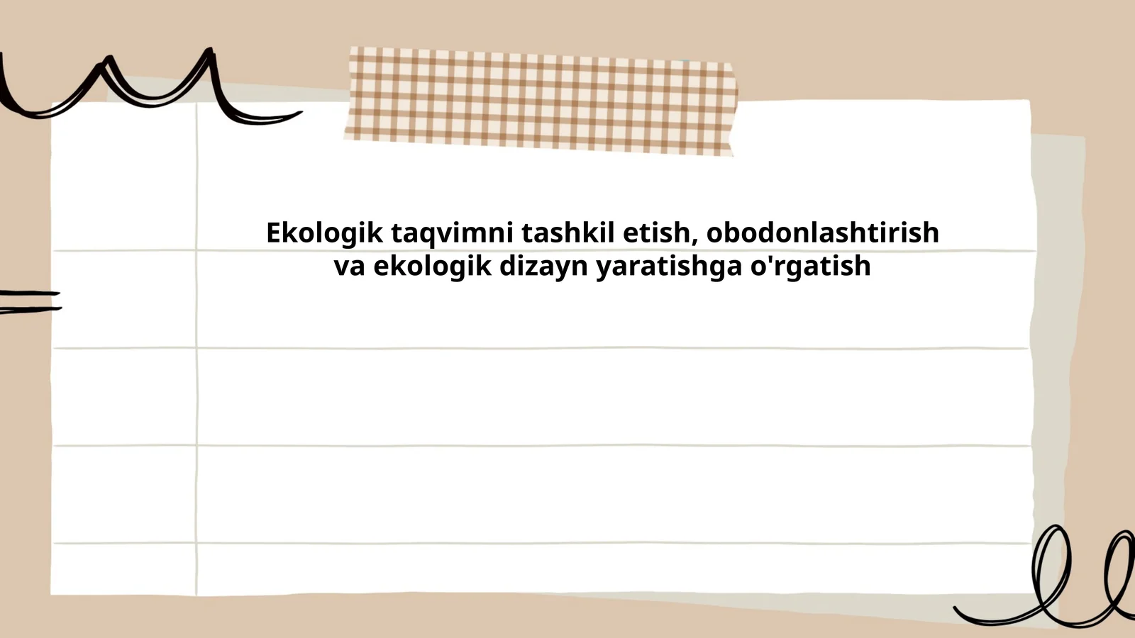 Ekologik taqvimni tashkil etish, obodonlashtirish va ekologik dizayn yaratishga o'rgatish