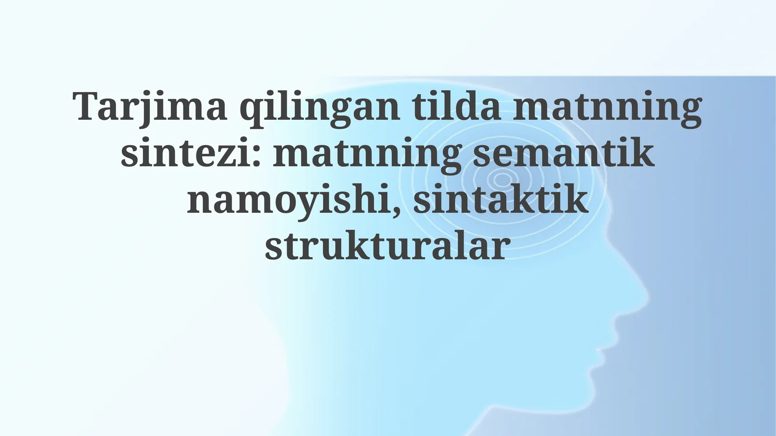 Tarjima qilingan tilda matn sintezi: matnning semantik tasviri