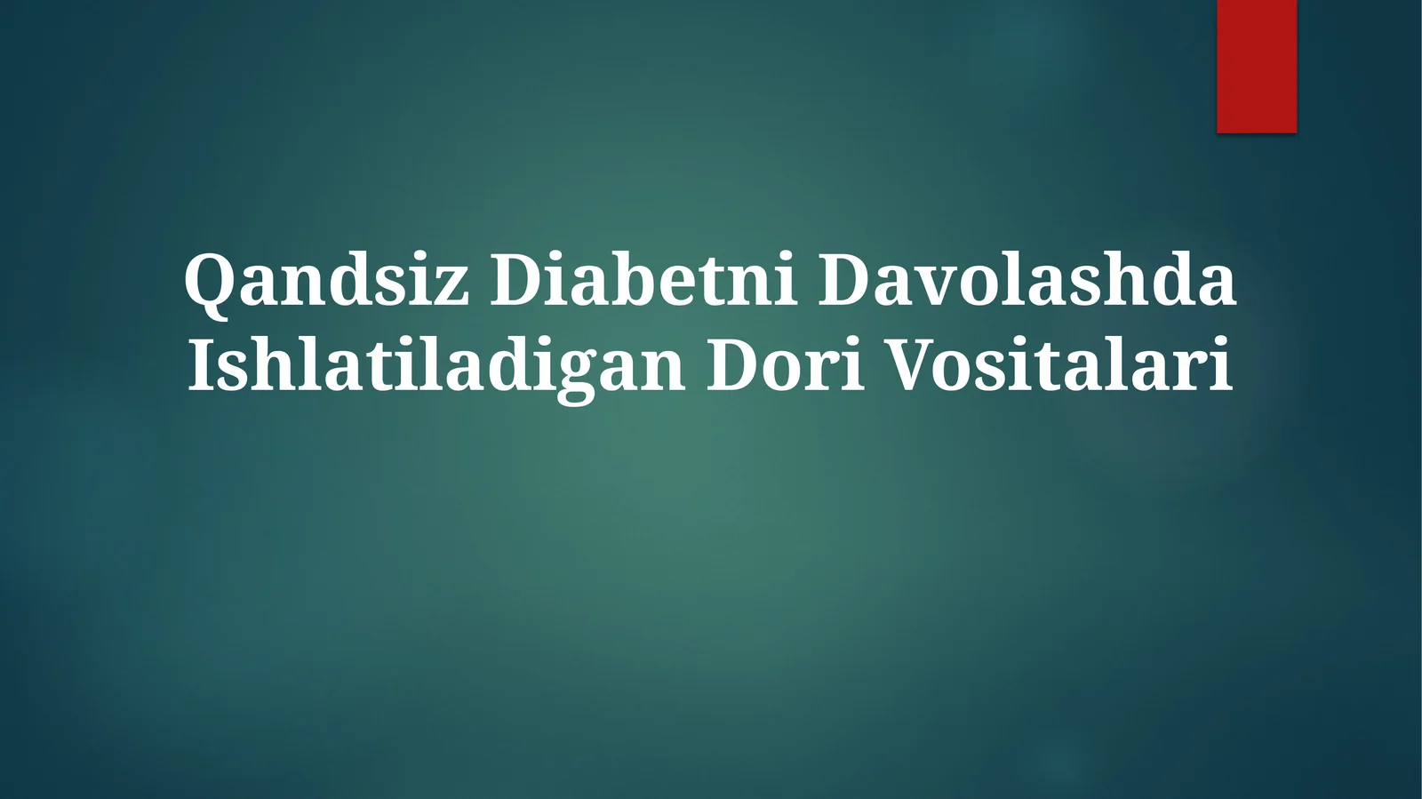Qandsiz Diabetni Davolashda IshlatiladiganDoriVositalari