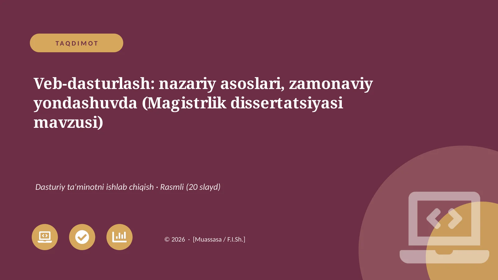 Veb-dasturlash: nazariy asoslari, zamonaviy yondashuvda (Magistrlik dissertatsiyasi mavzusi)