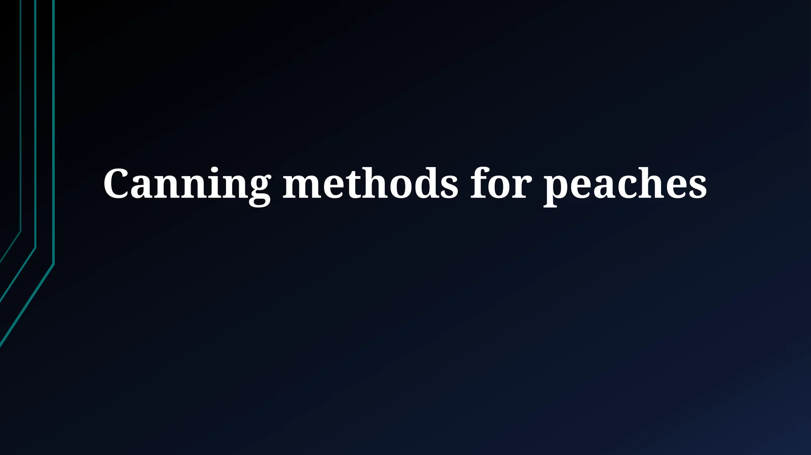 Canning methods forpeaches