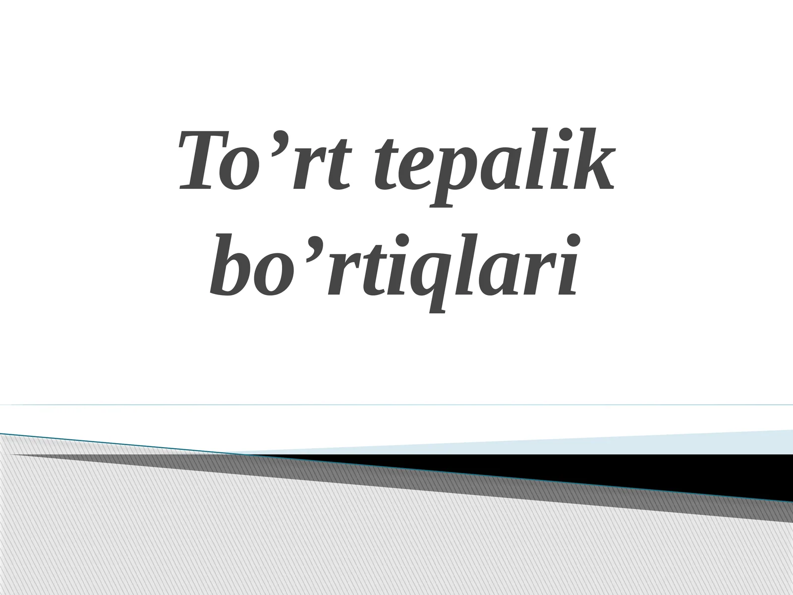 To’rt tepalik bo’rtiqlari