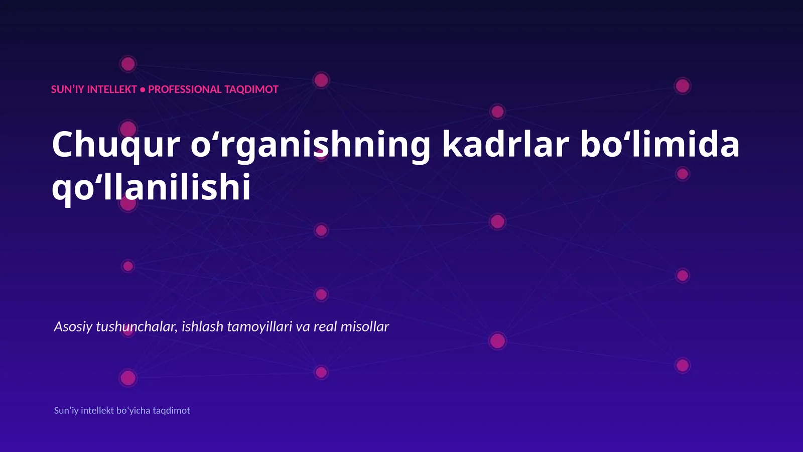 SUNʼIY INTELLEKT • PROFESSIONAL TAQDIMOT