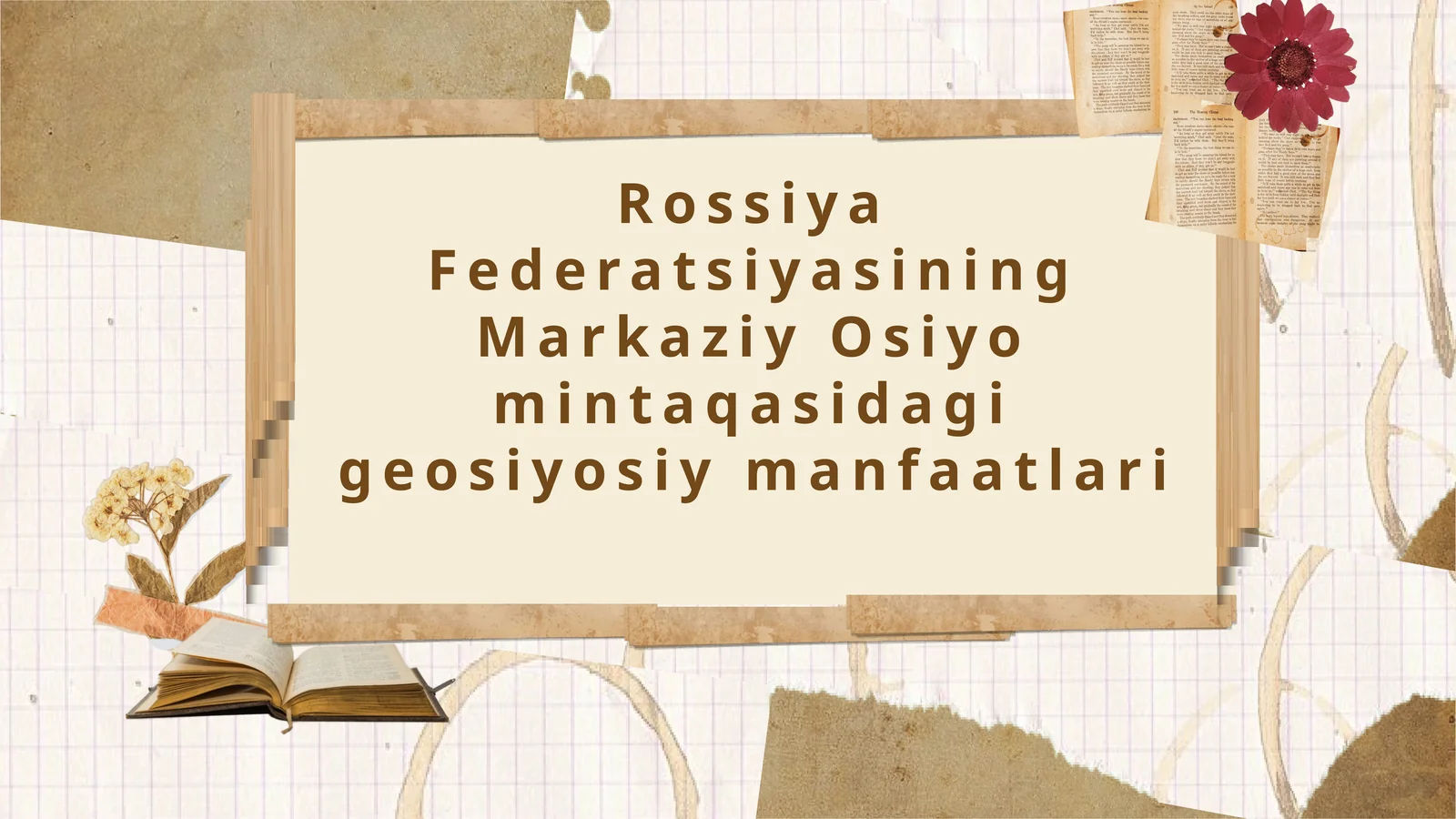 Rossiya Federatsiyasining Markaziy Osiyo mintaqasidagi geosiyosiy manfaatlari