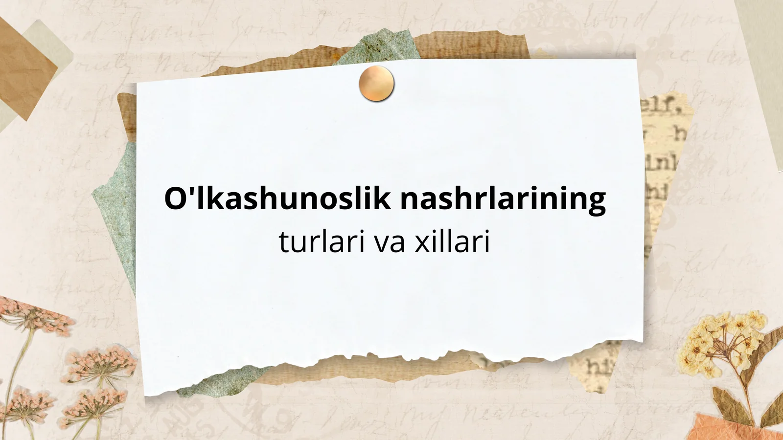 O'lkashunoslik nashrlarining turlari va xillari