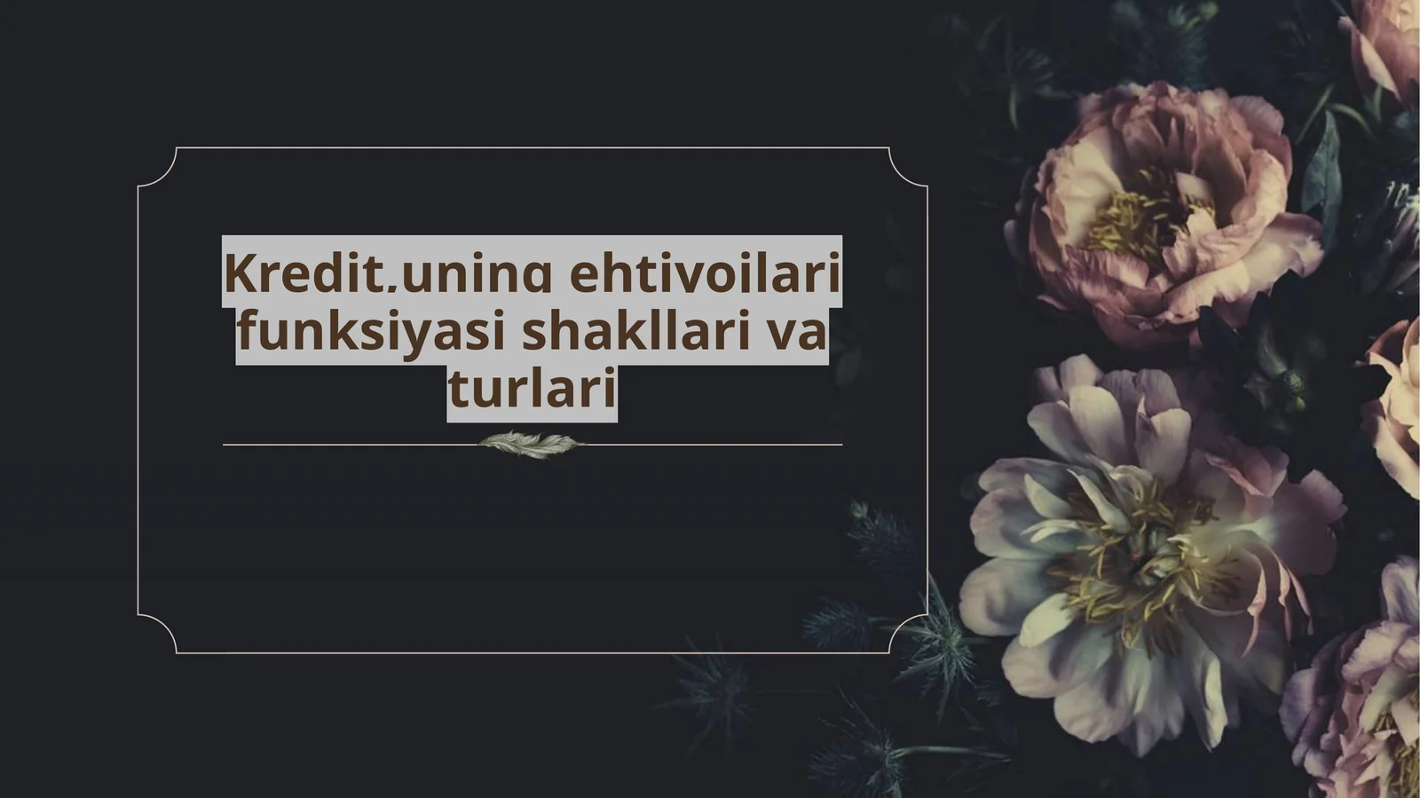 Kredit,uningehtiyojlarifunksiyasishakllarivaturlari