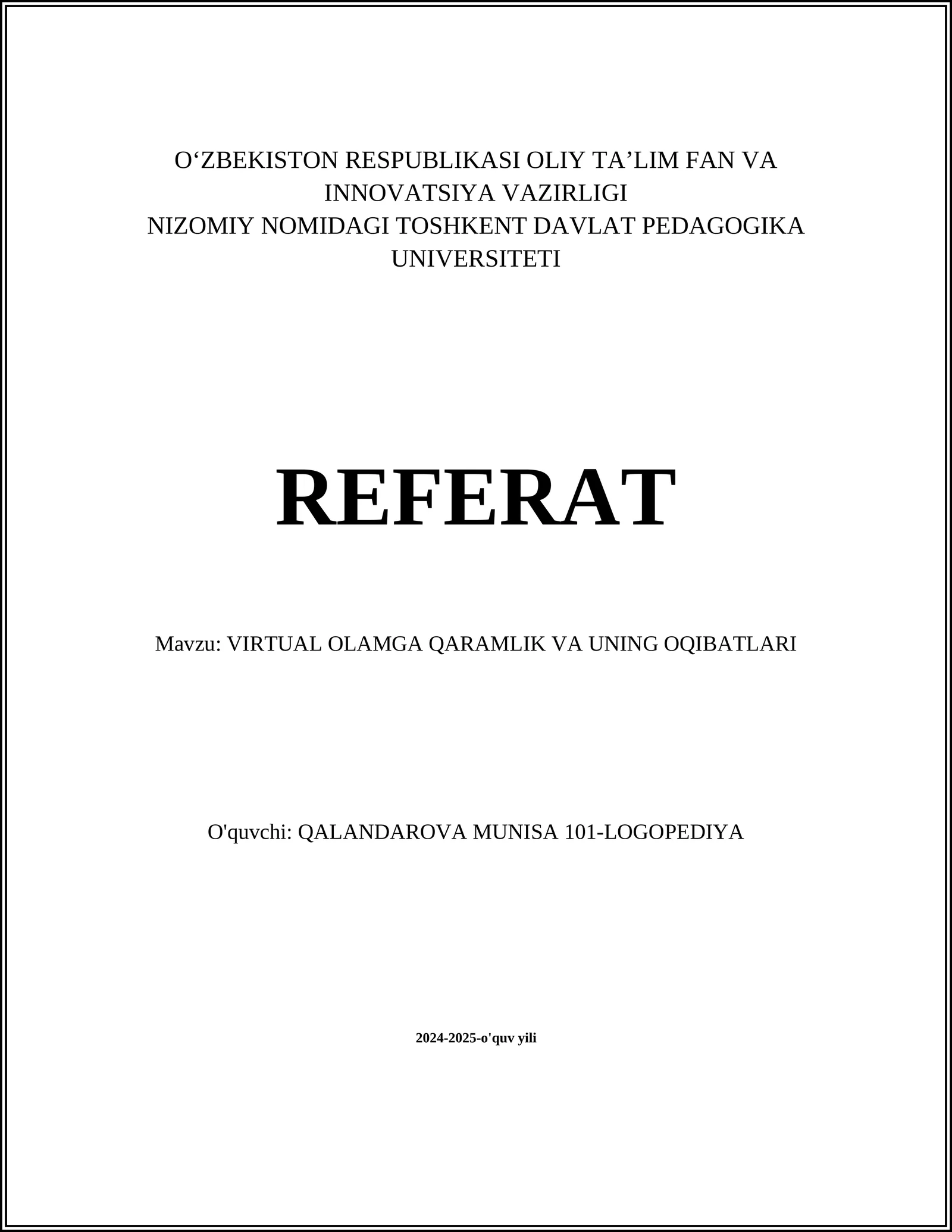VIRTUAL OLAMGA QARAMLIK VA UNING OQIBATLARI
