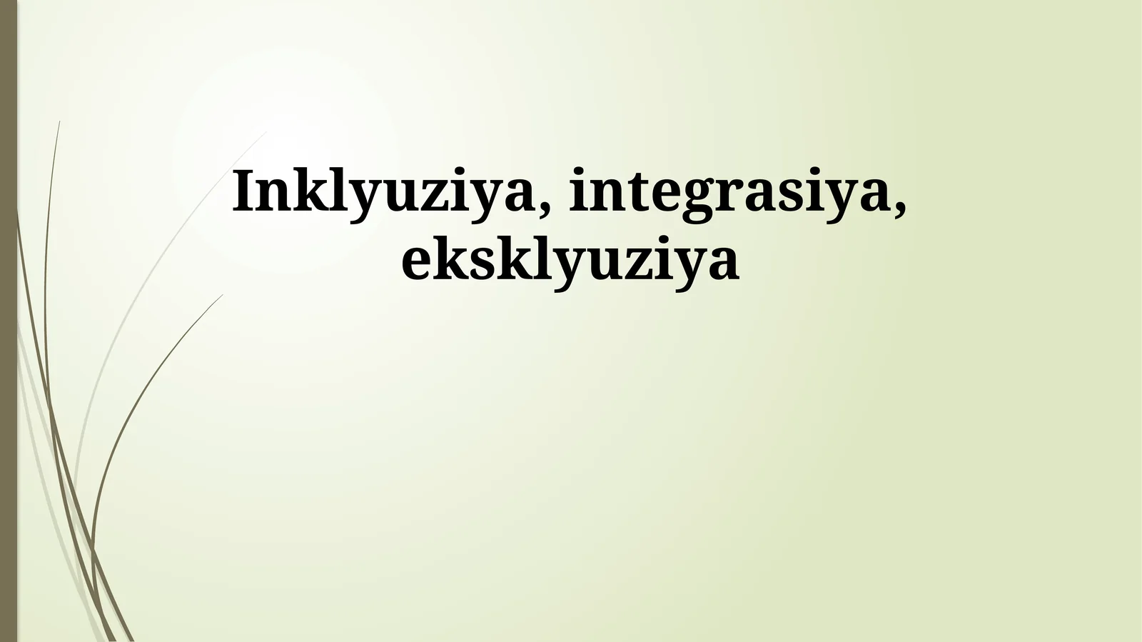 Inklyuziya, integrasiya, eksklyuziya